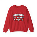 Archaeologist...Big Deal - Unisex Heavy Blend™ Crewneck Sweatshirt
