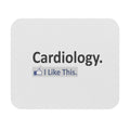 Cardiology...I Like This - Mouse Pad (Rectangle)
