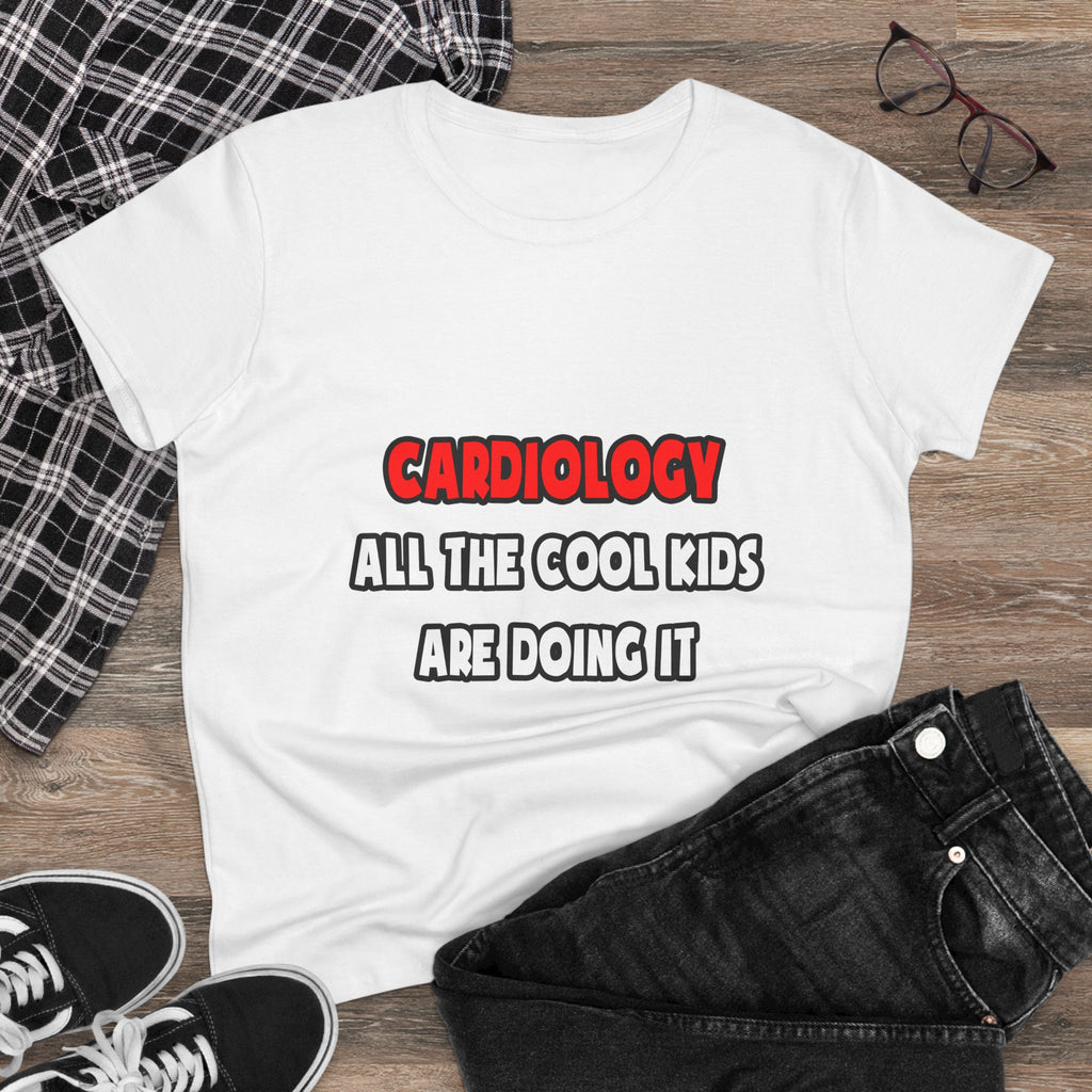Funny Cardiologist Shirts and Gifts - Women's Midweight Cotton Tee