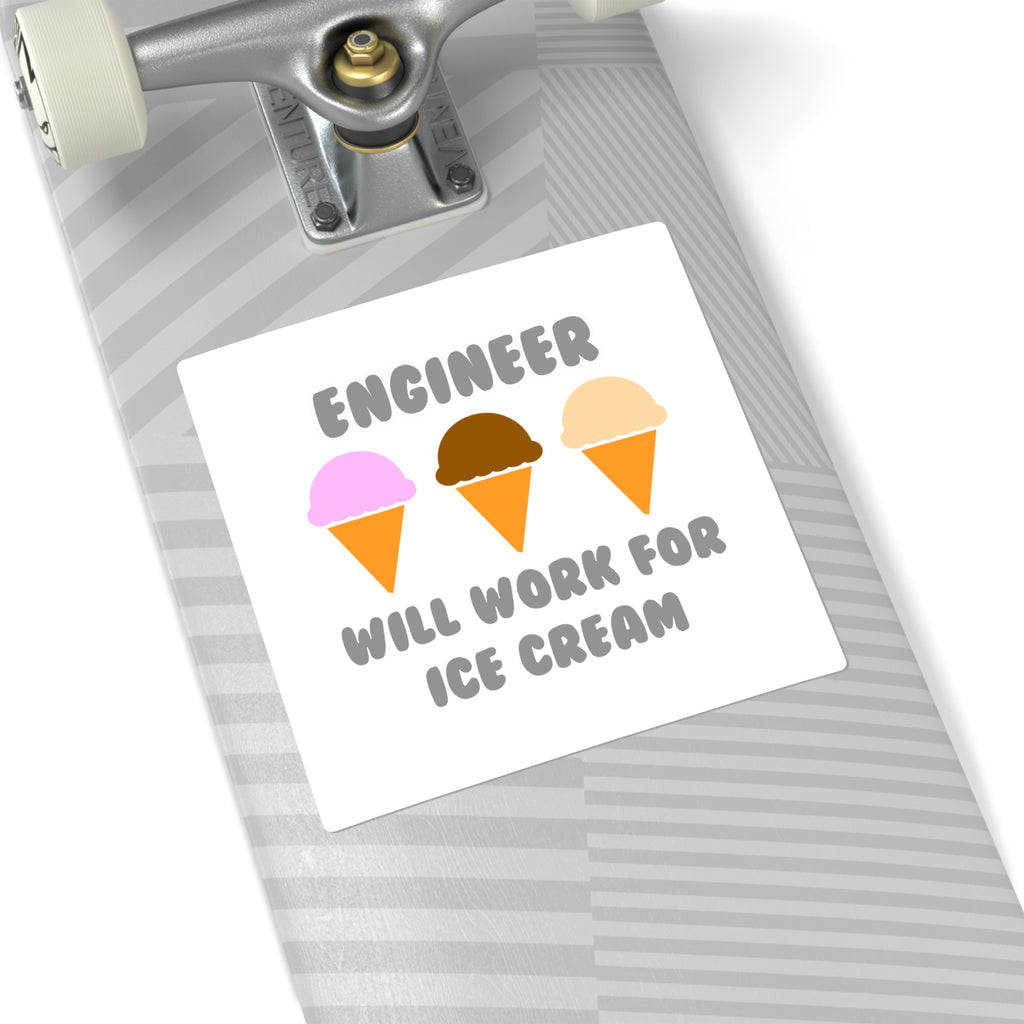 Engineer ... Will Work For Ice Cream - Square Stickers