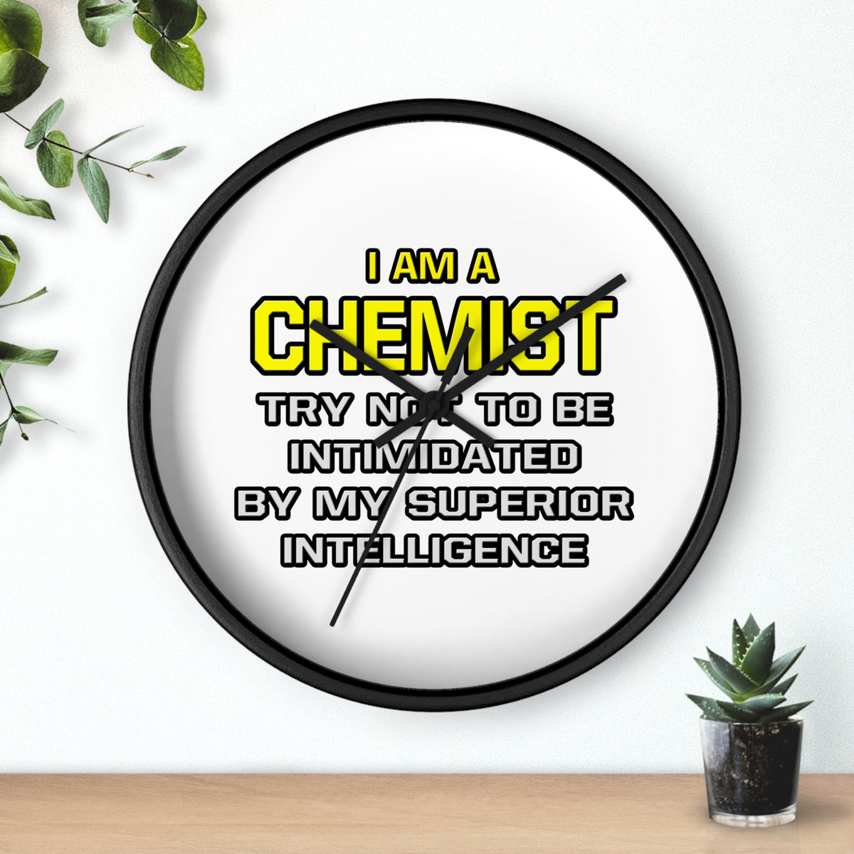 Chemist...Superior Intelligence - Wall Clock