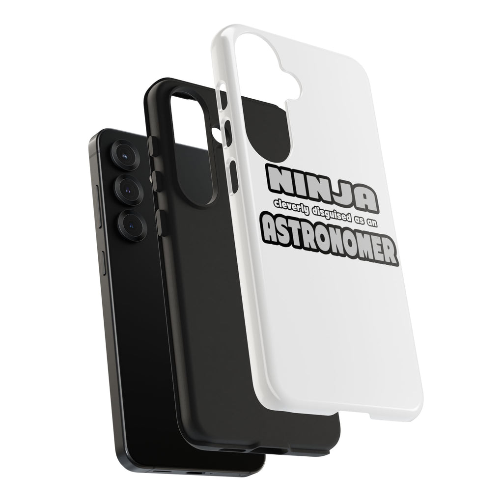 Ninja Cleverly Disguised As An Astronomer - Tough Phone Cases