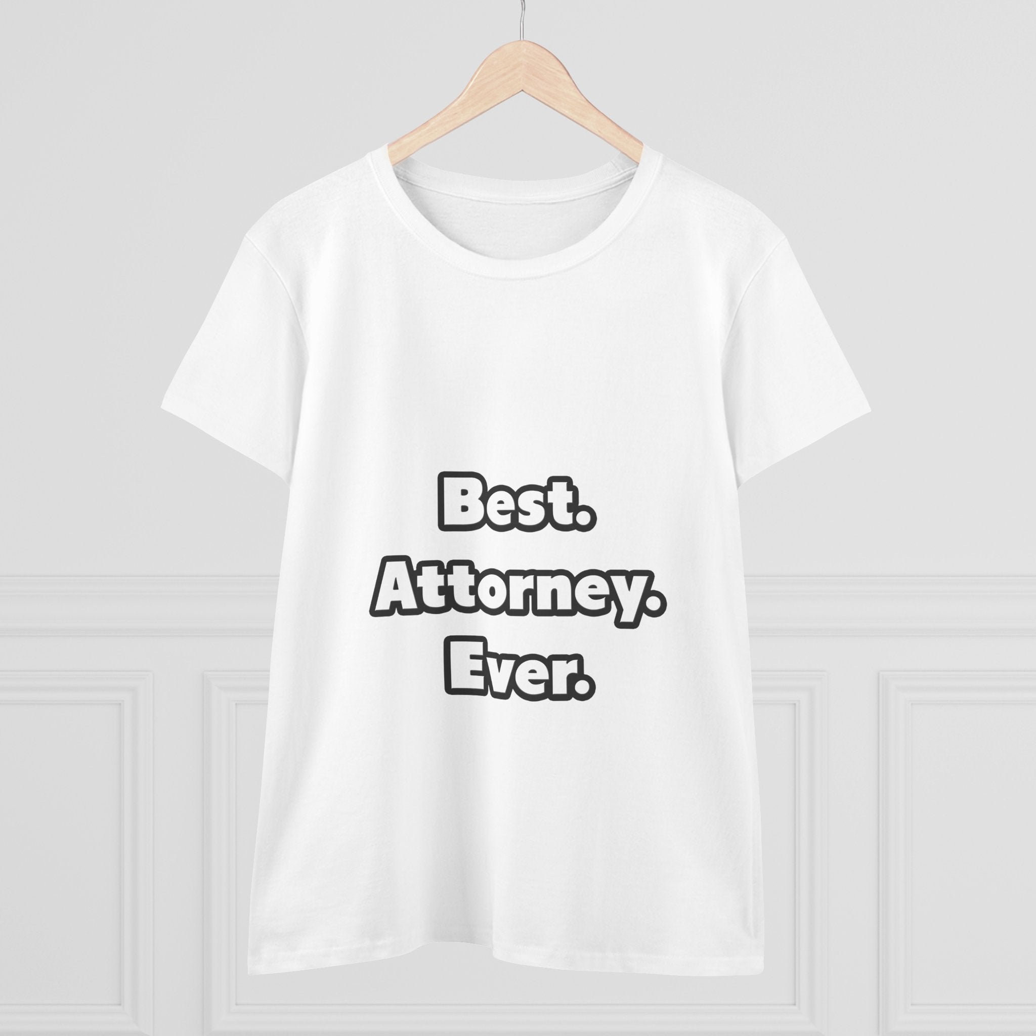 Best. Attorney. Ever - Women's Midweight Cotton Tee