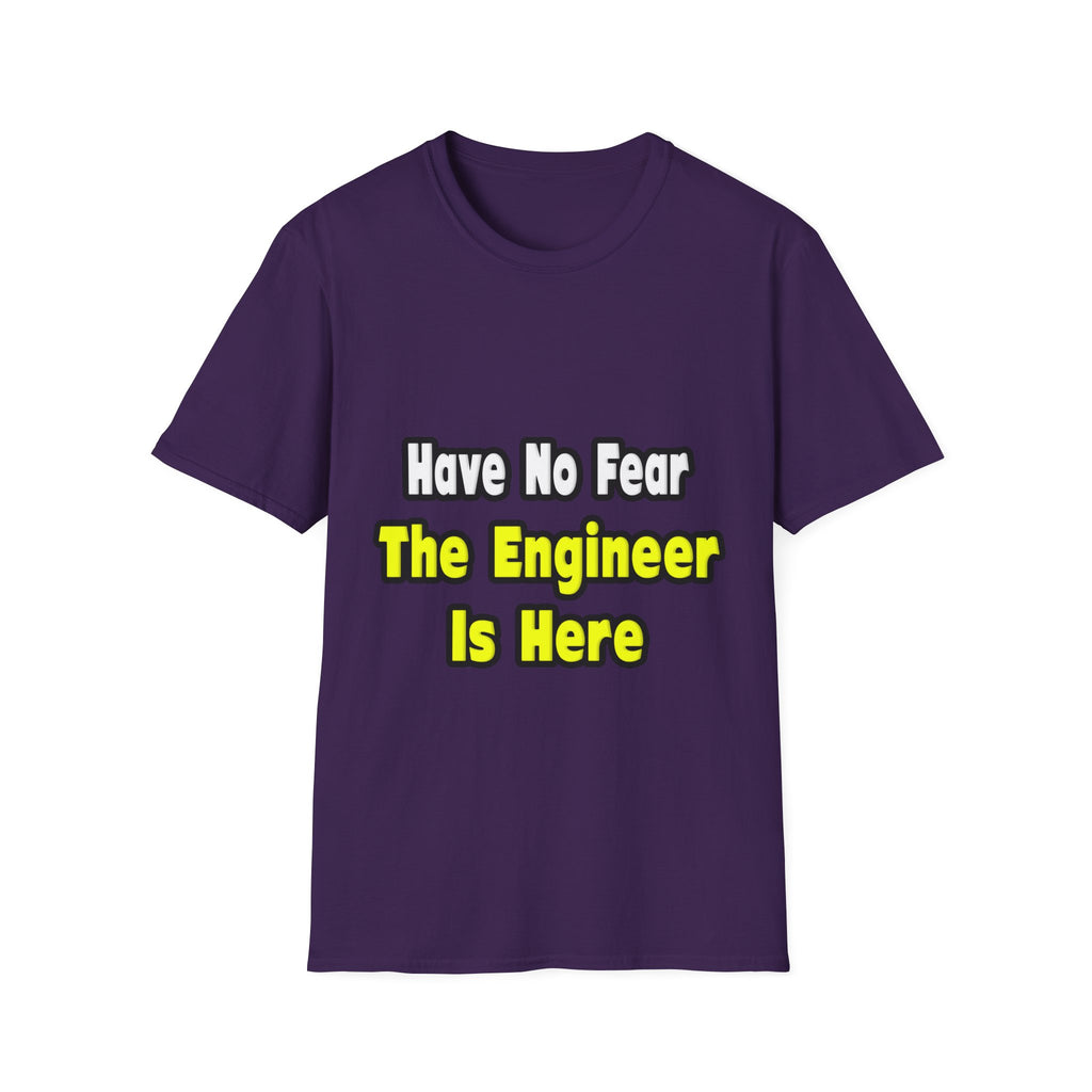 No Fear, The Engineer Is Here - Unisex Softstyle T-Shirt