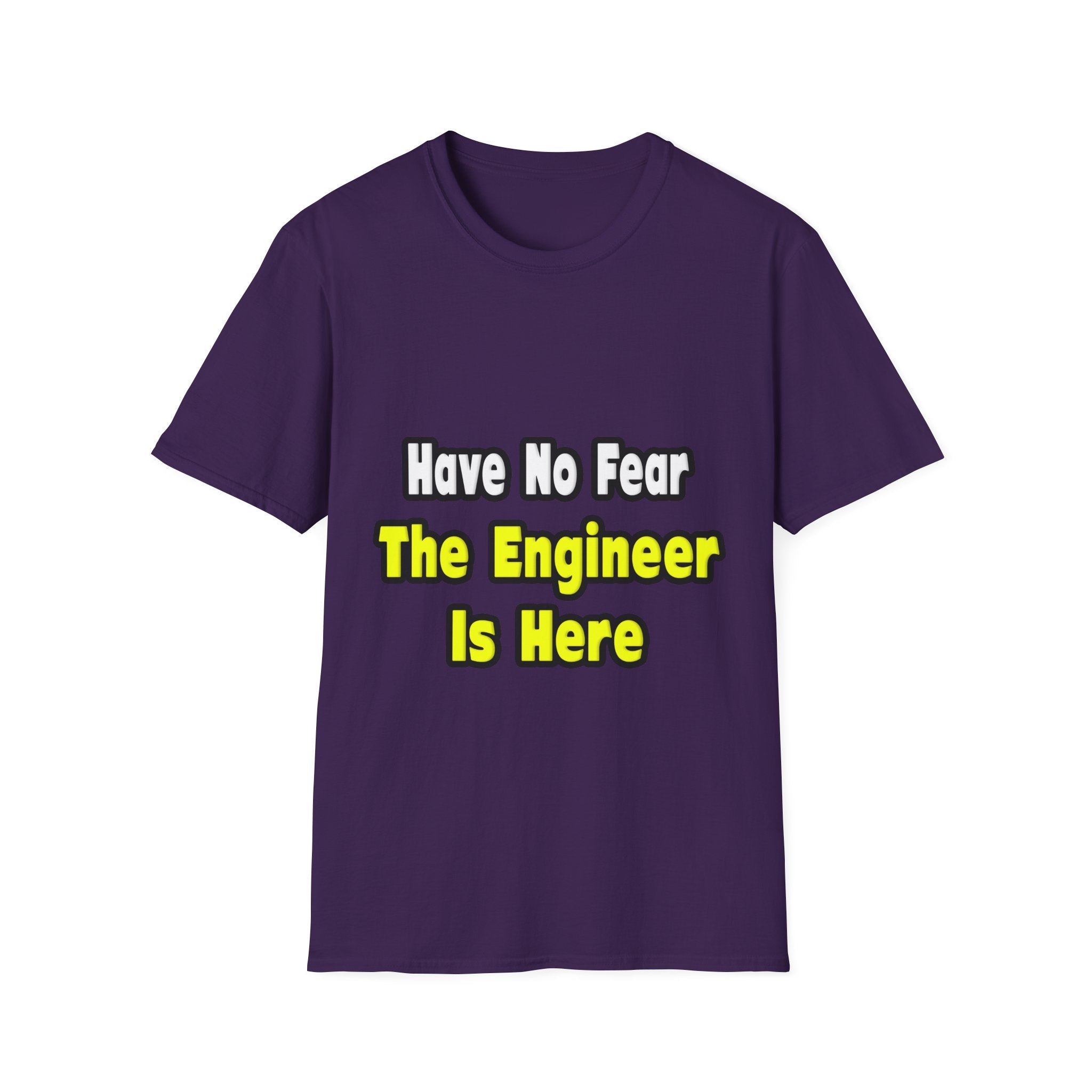 No Fear, The Engineer Is Here - Unisex Softstyle T-Shirt