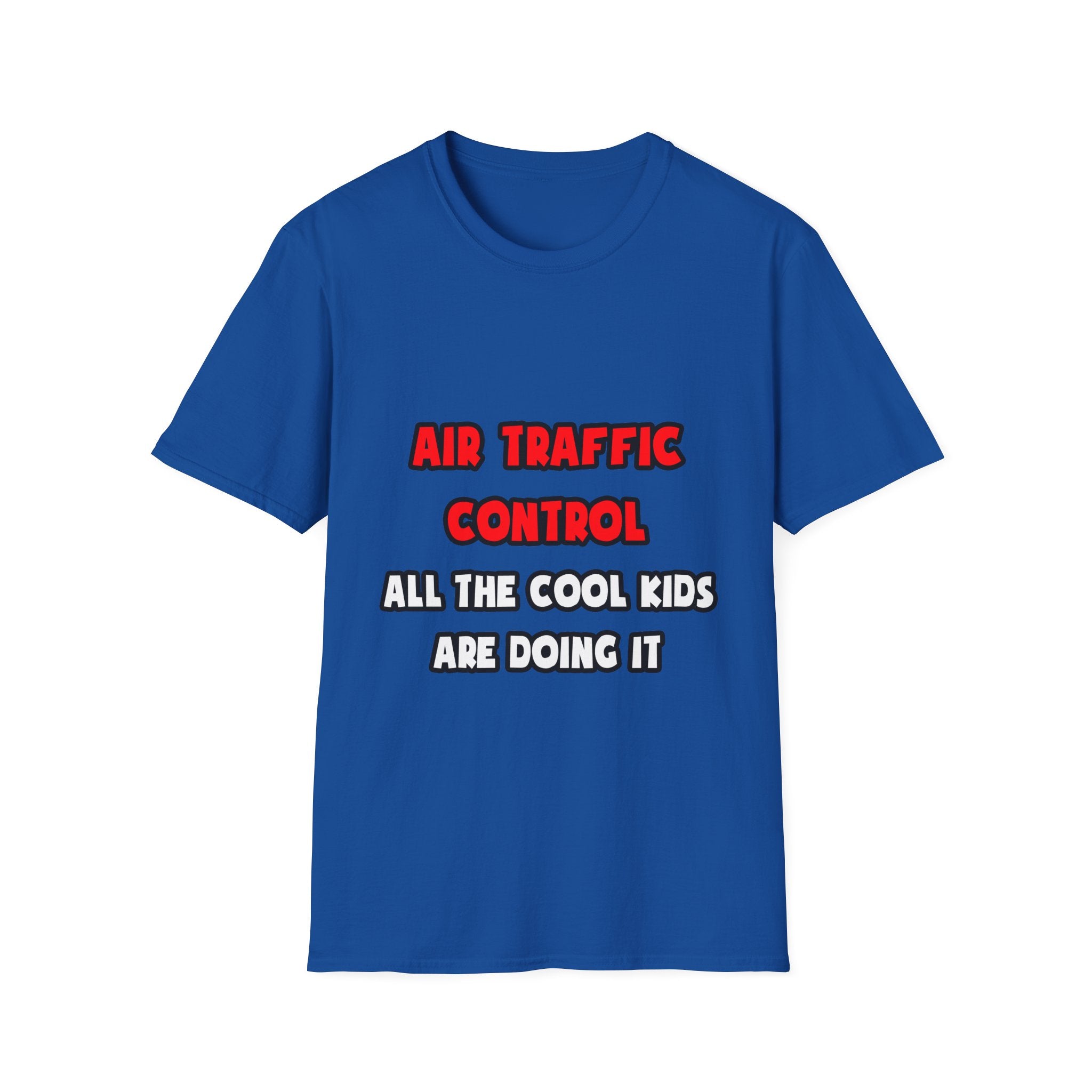 Funny Air Traffic Controller Shirts - Unisex Softstyle T-Shirt