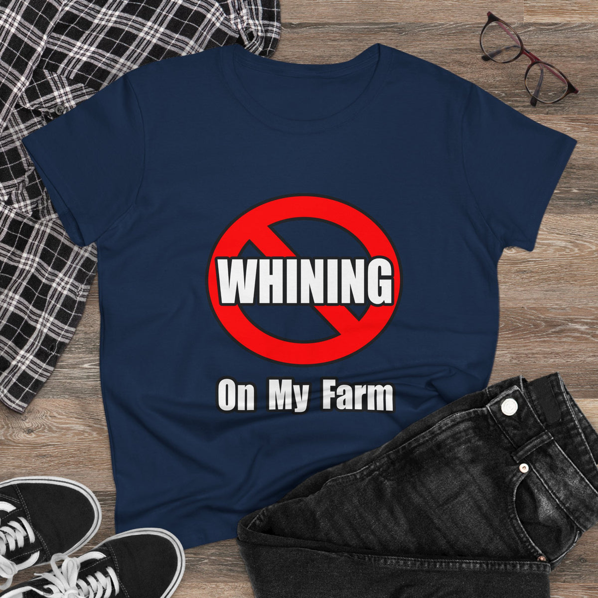 No Whining On My Farm - Women's Midweight Cotton Tee