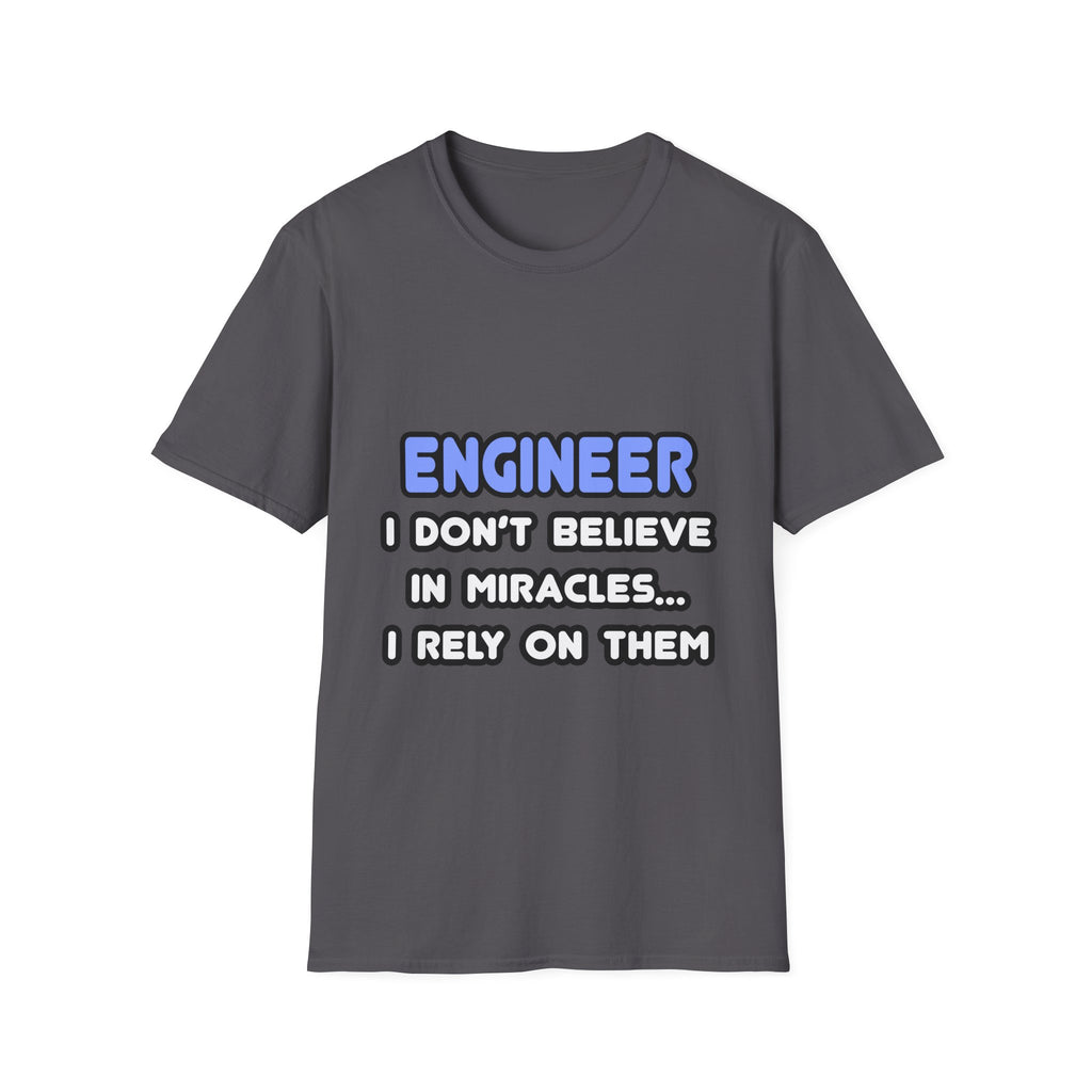 Miracles and Engineers - Unisex Softstyle T-Shirt