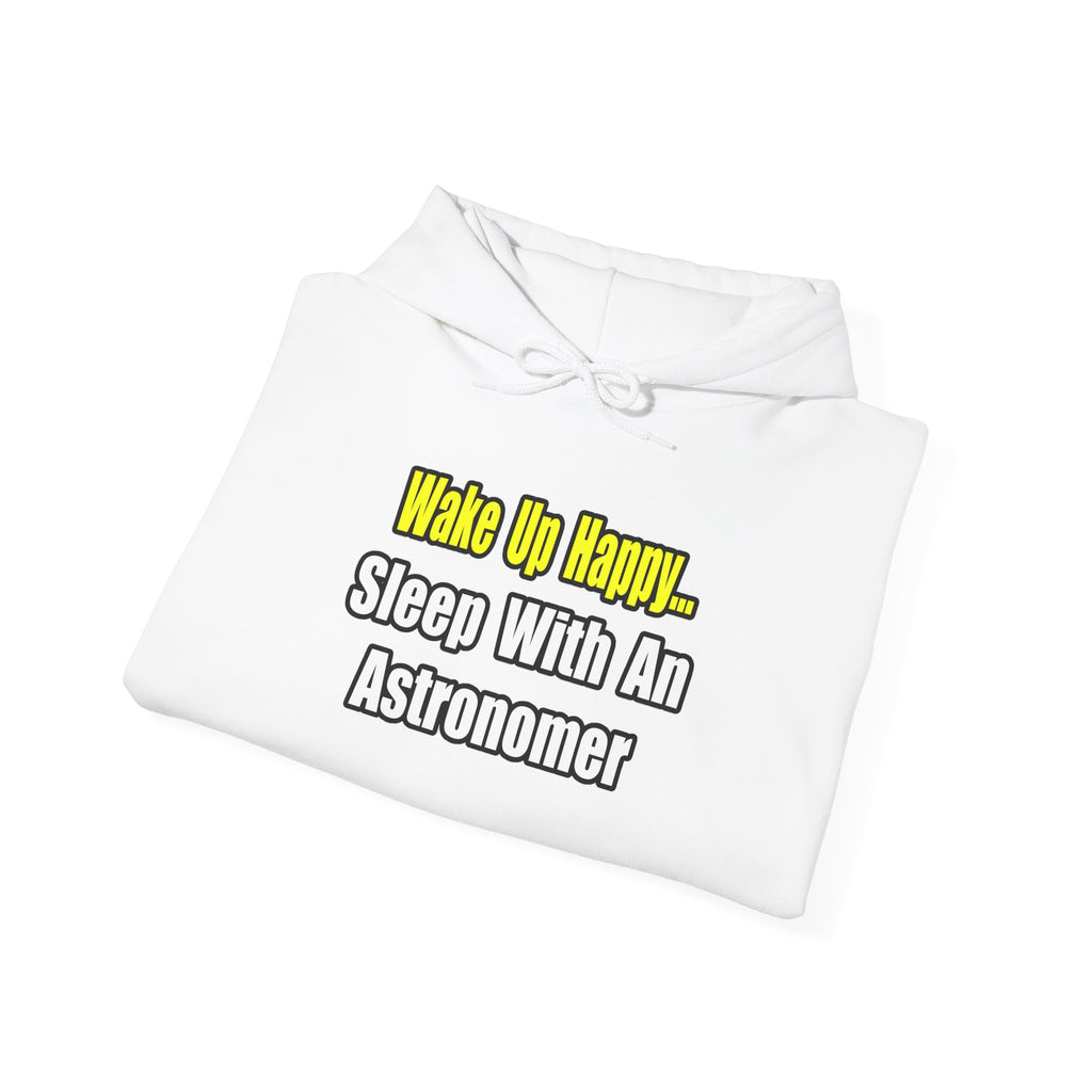 Wake Up Happy...Sleep With an Astronomer - Unisex Heavy Blend™ Hooded Sweatshirt