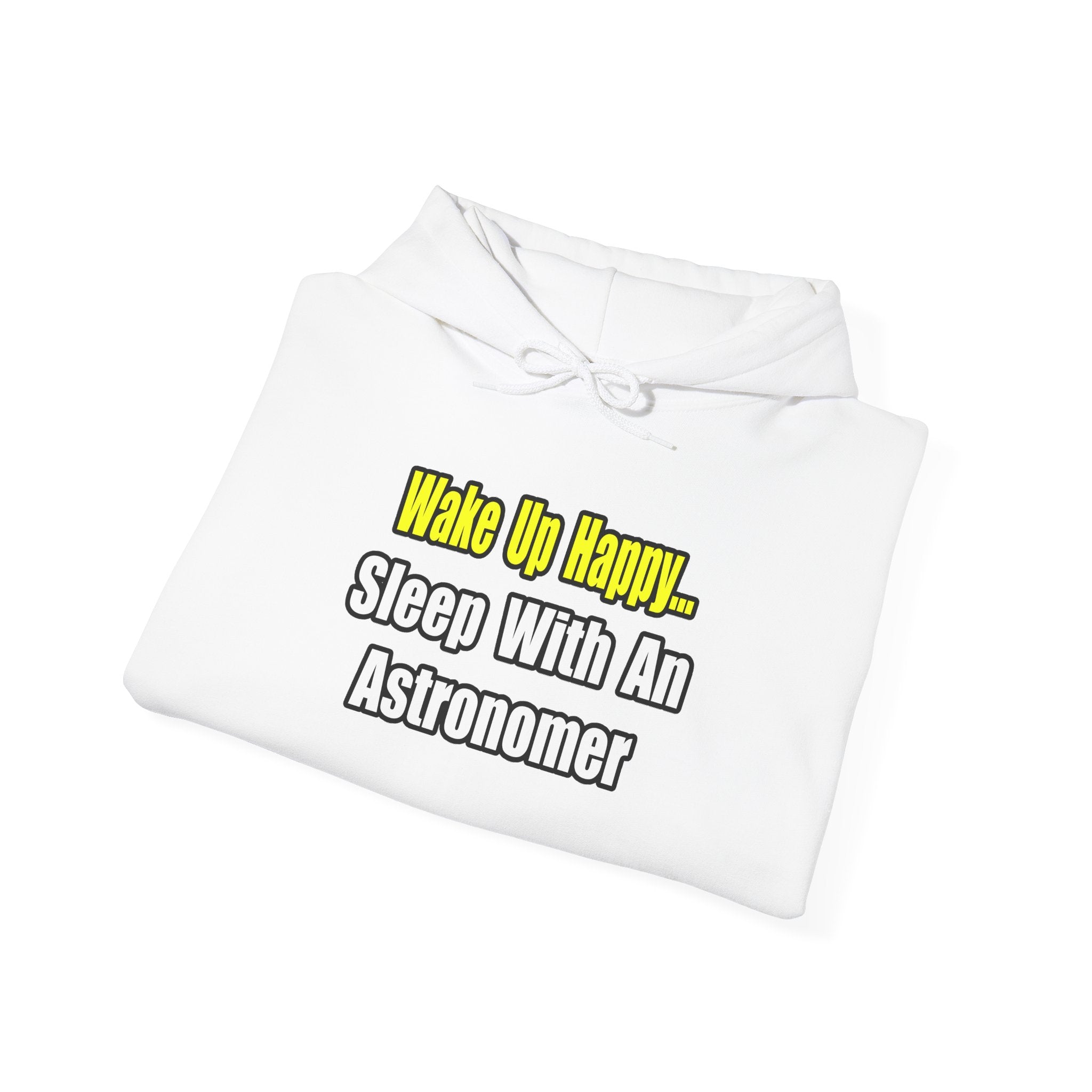 Wake Up Happy...Sleep With an Astronomer - Unisex Heavy Blend™ Hooded Sweatshirt