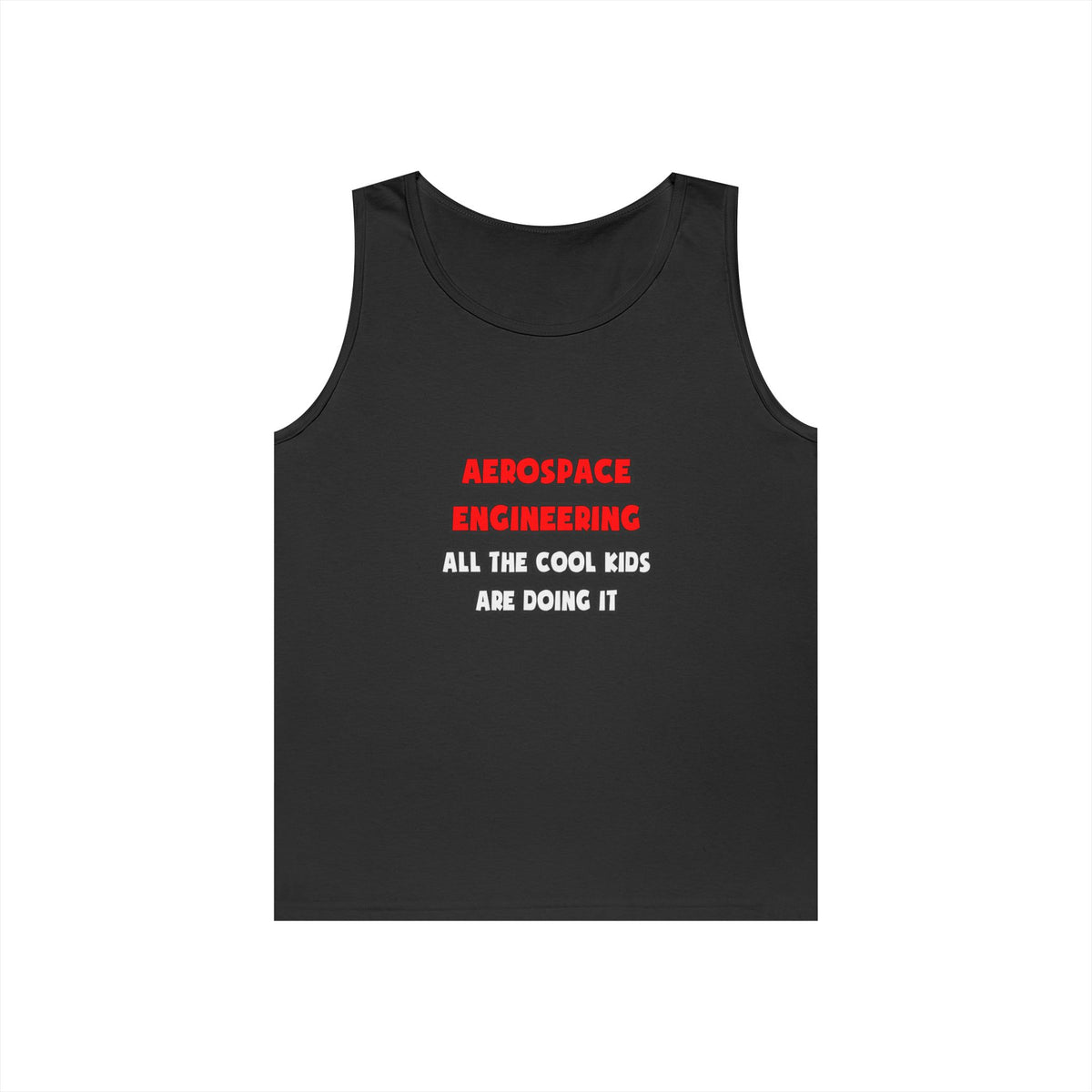 Funny Aerospace Engineer Shirts and Gifts - Unisex Heavy Cotton Tank Top