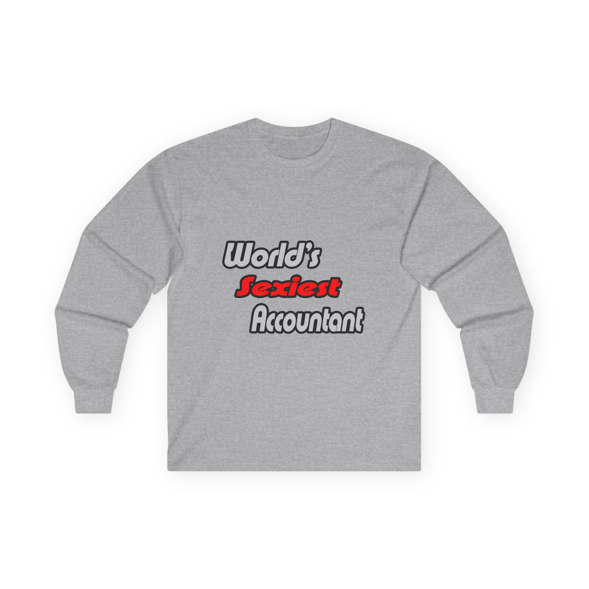 World's Sexiest Accountant - Unisex Ultra Cotton Long Sleeve Tee