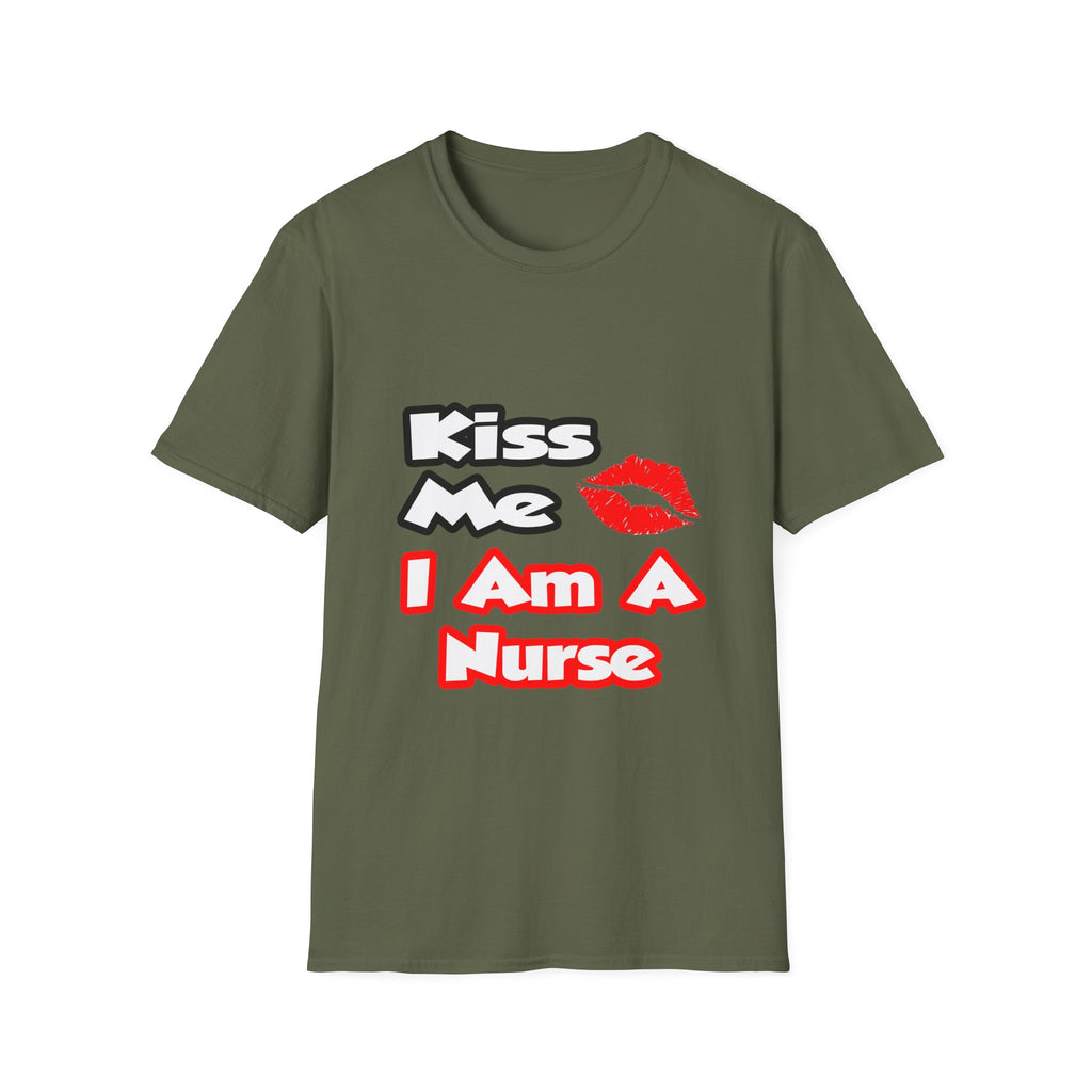 Kiss Me...I Am A Nurse - Unisex Softstyle T-Shirt