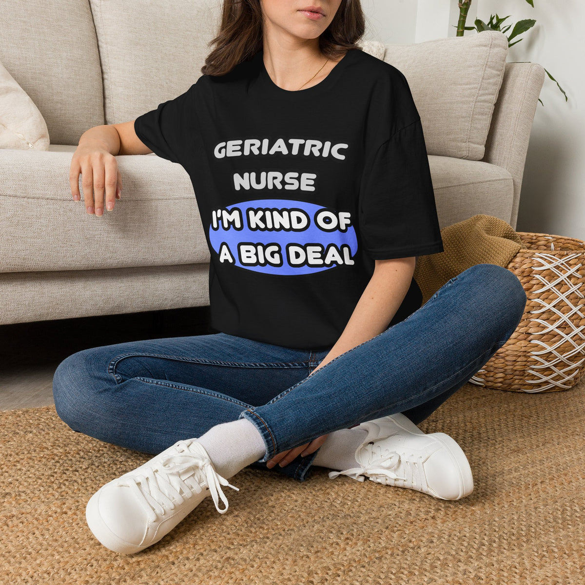 Geriatric Nurse ... I'm Kind of a Big Deal - Unisex Softstyle T-Shirt
