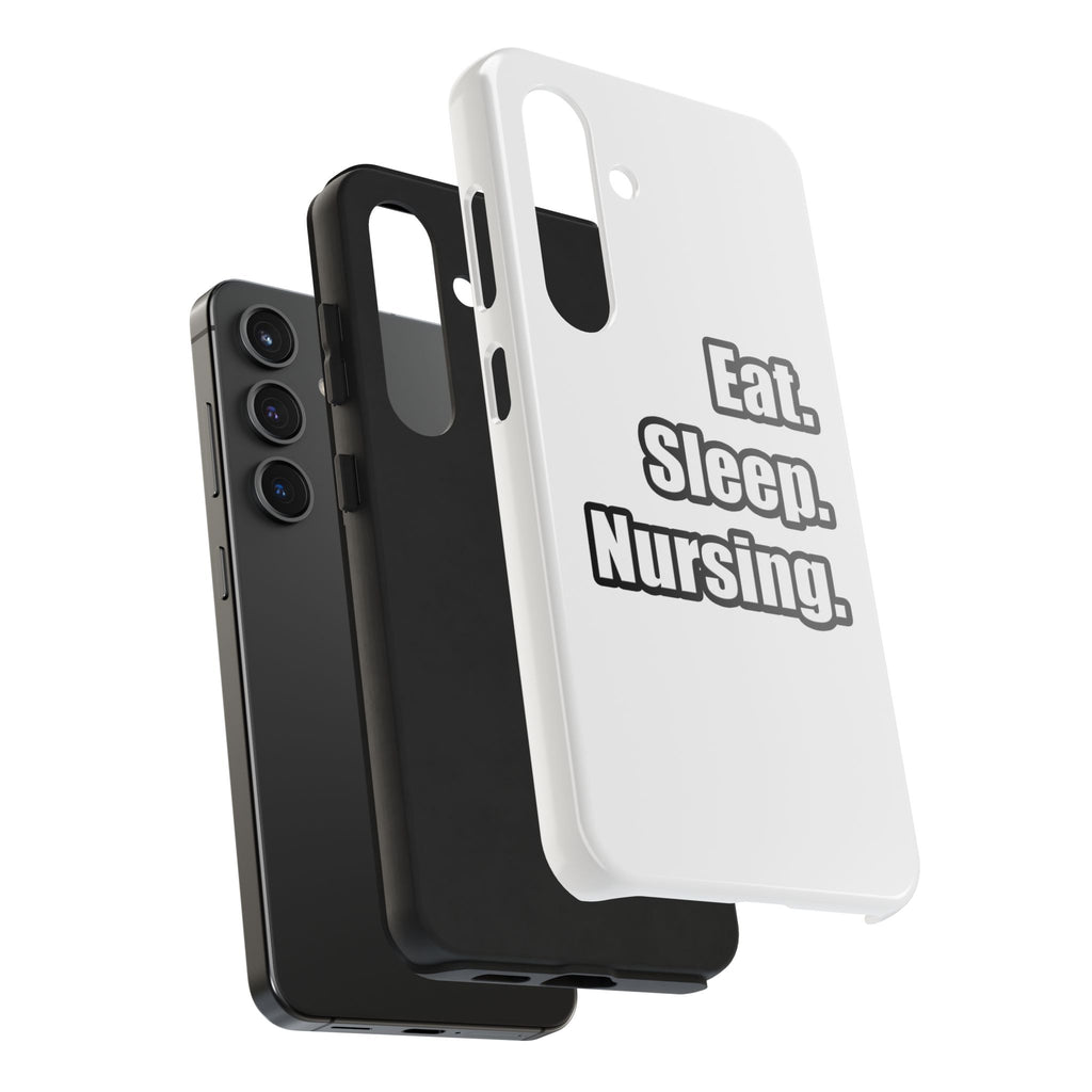Eat. Sleep. Nursing. - Tough Phone Cases