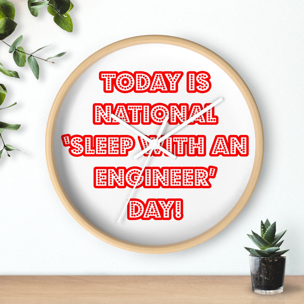 National 'Sleep With an Engineer' Day - Wall Clock