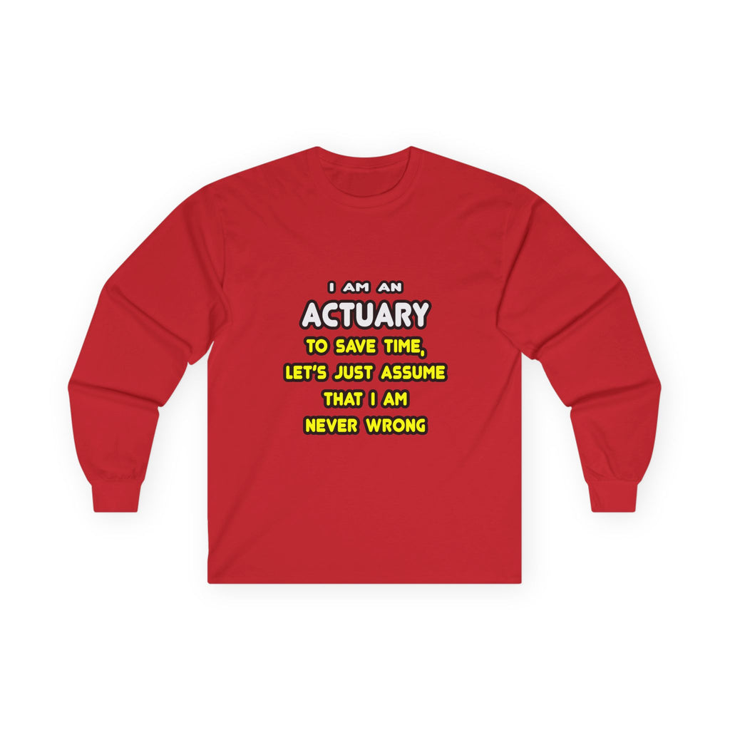 Funny Actuary T Shirts and Gifts - Unisex Ultra Cotton Long Sleeve Tee
