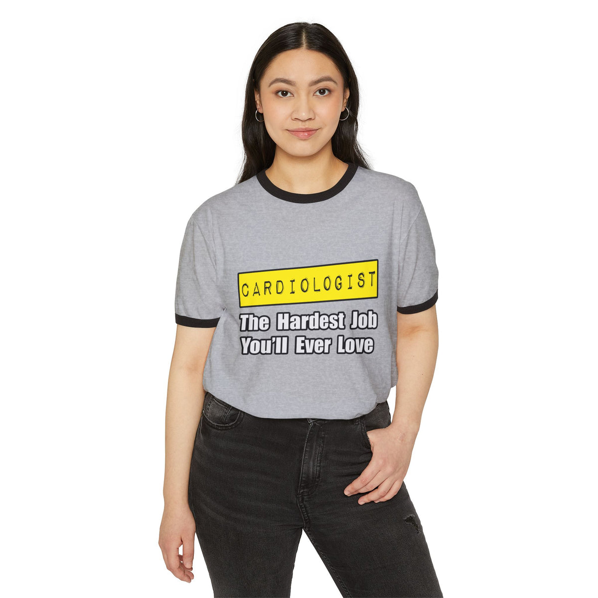 Cardiologist...Hardest Job You'll Ever Love - Unisex Cotton Ringer T-Shirt