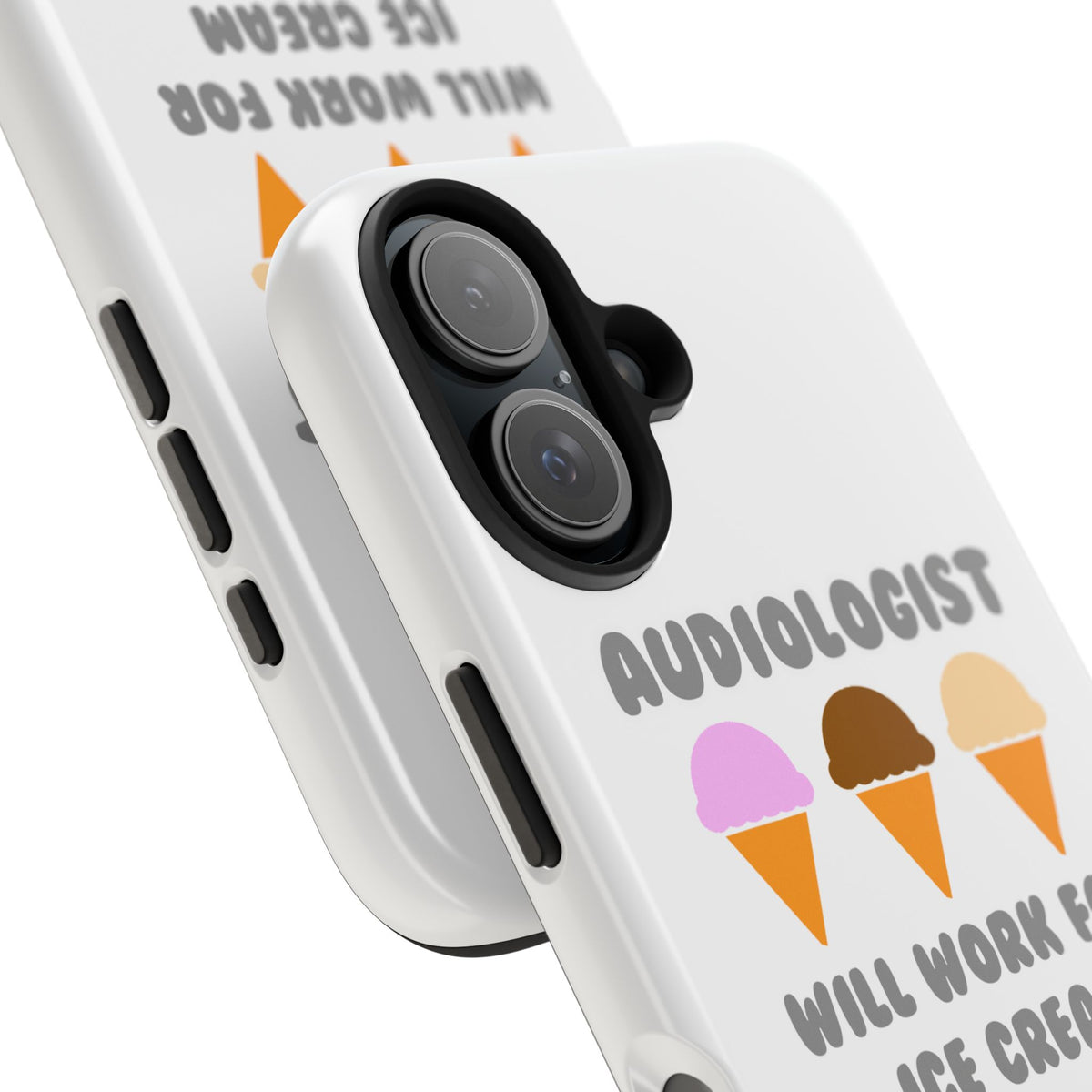 Audiologist ... Will Work For Ice Cream - Tough Phone Cases