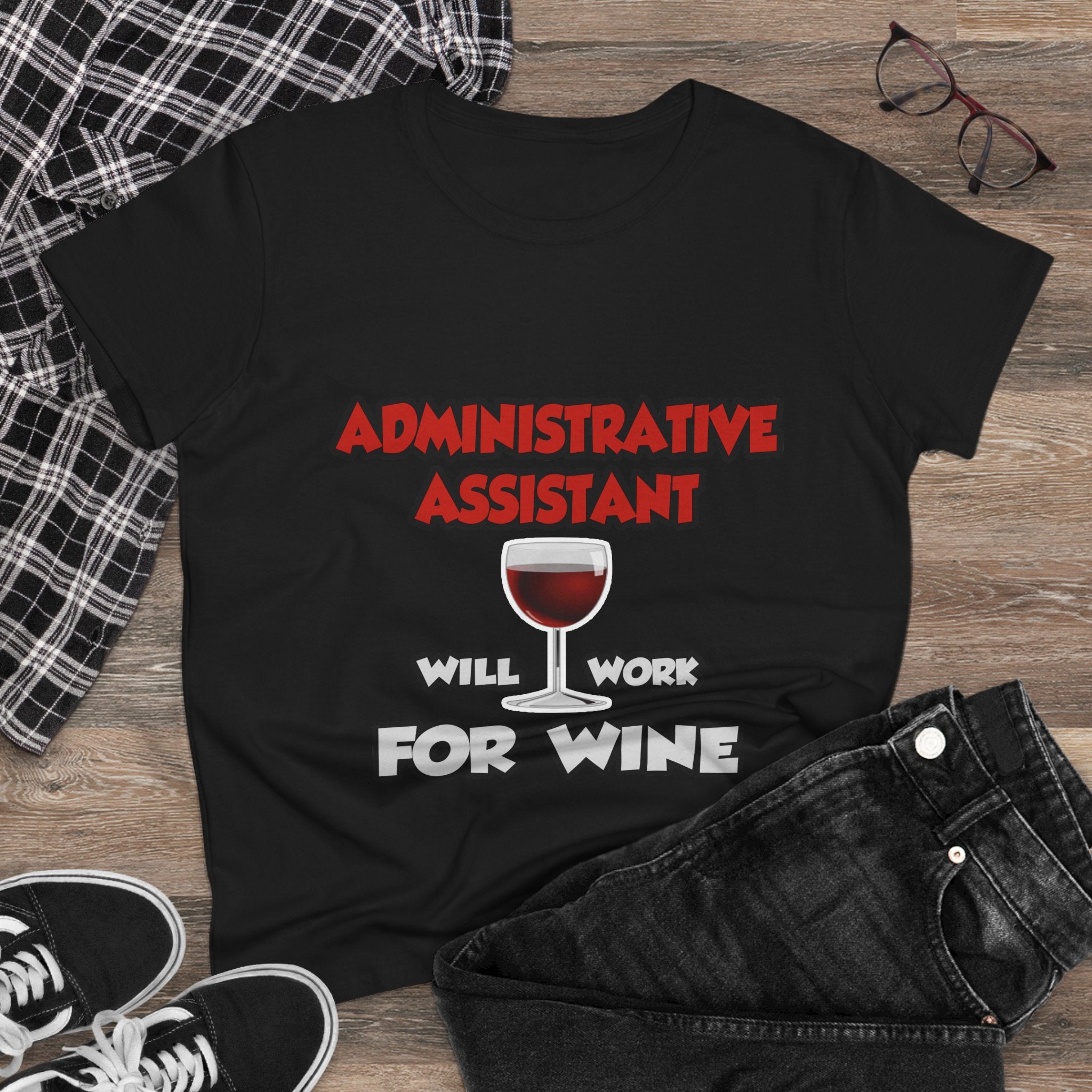 Admin Assistant ... Will Work For Wine - Women's Midweight Cotton Tee