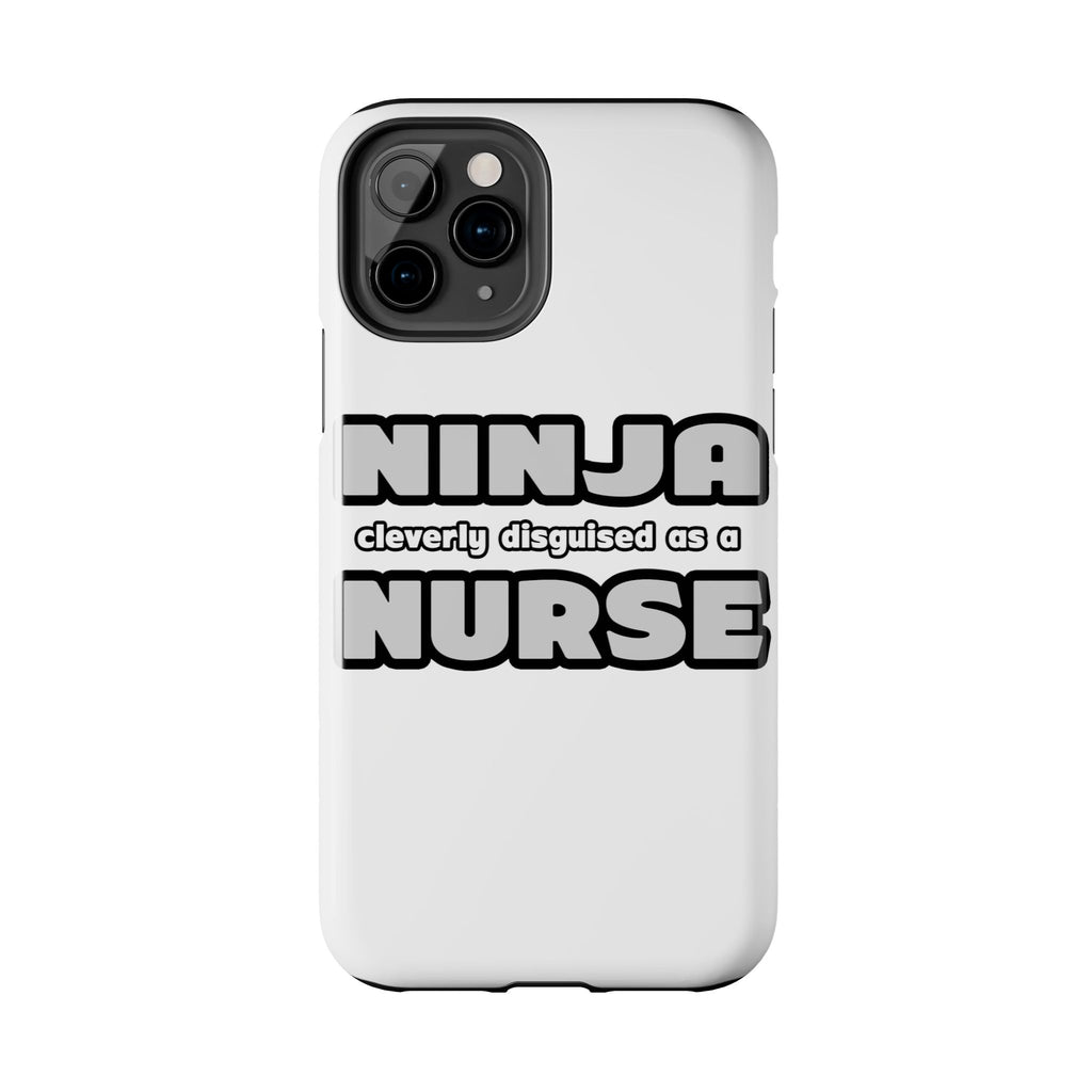 Ninja Cleverly Disguised As A Nurse - Tough Phone Cases