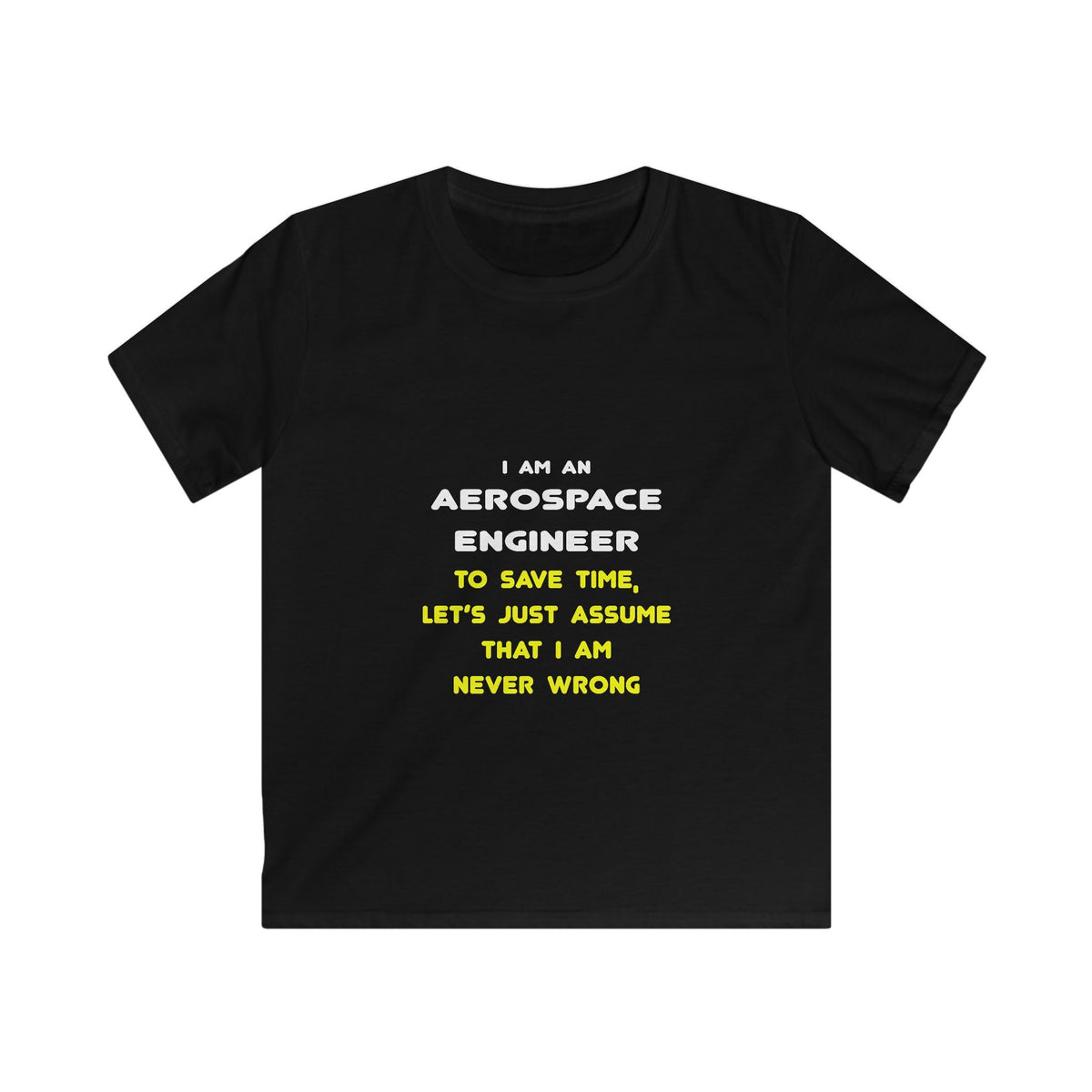 Funny Aerospace Engineer T Shirts and Gifts - Kids Softstyle Tee