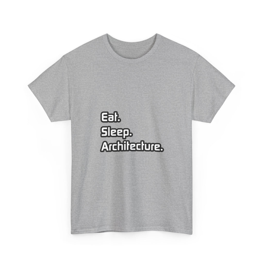 Eat. Sleep. Architecture - Unisex Heavy Cotton Tee