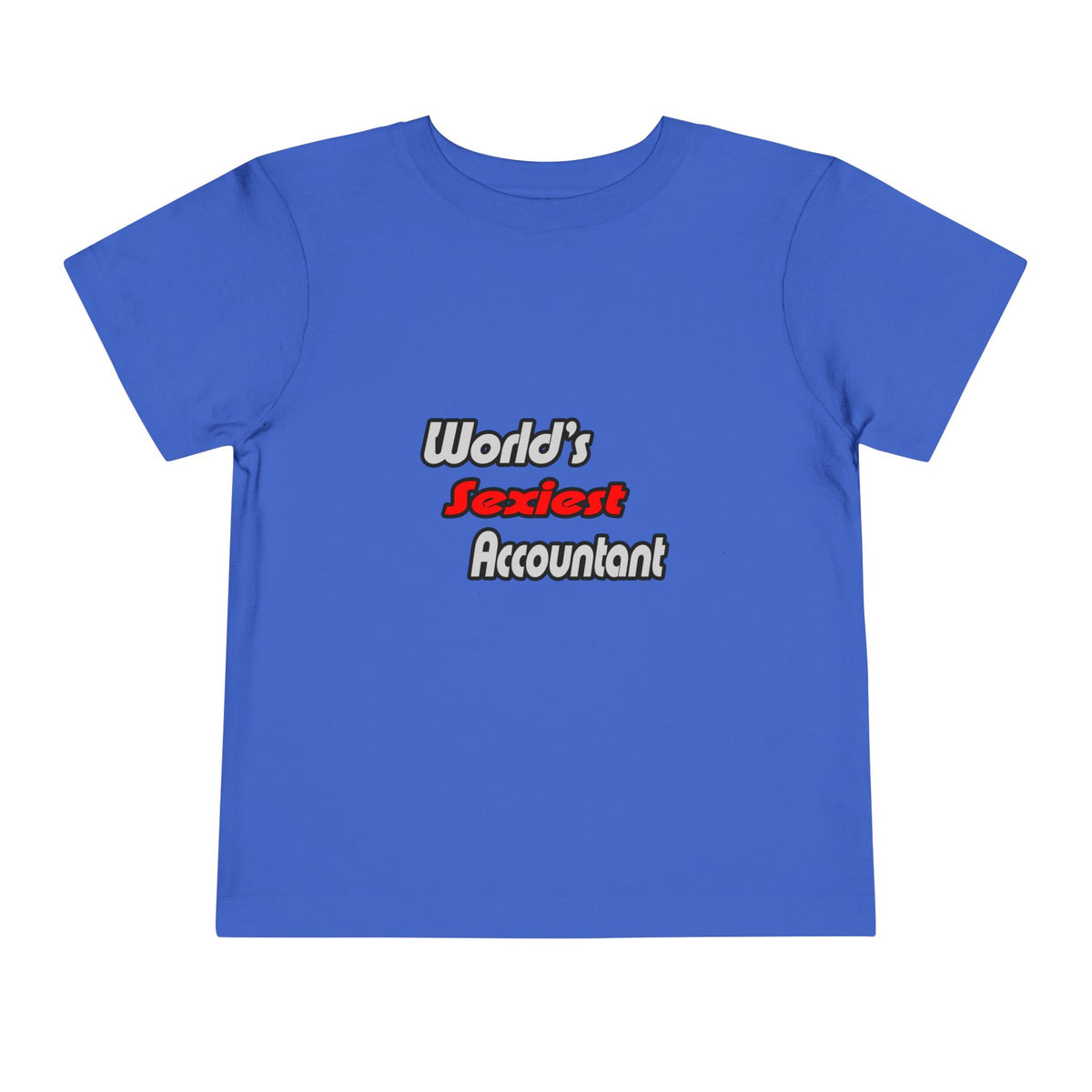 World's Sexiest Accountant - Toddler Short Sleeve Tee