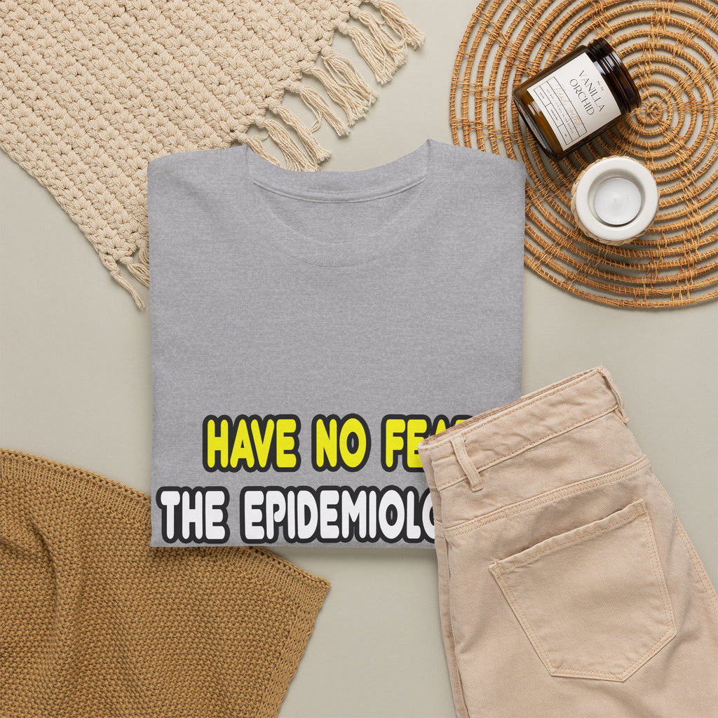 Have No Fear, The Epidemiologist Is Here - Unisex Heavy Cotton Tee