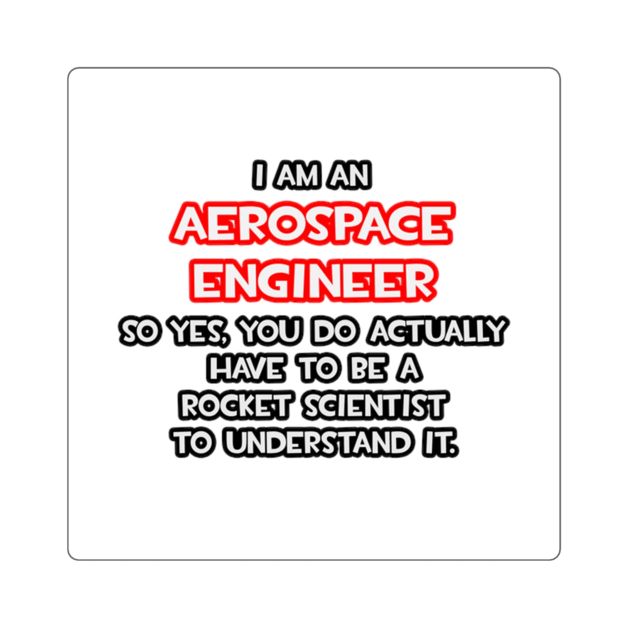 Rocket Scientist .. Funny Aerospace Engineer - Square Stickers