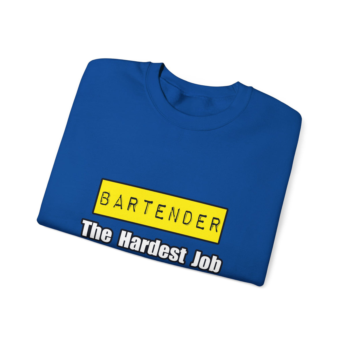 Bartender...Hardest Job You'll Ever Love - Unisex Heavy Blend™ Crewneck Sweatshirt