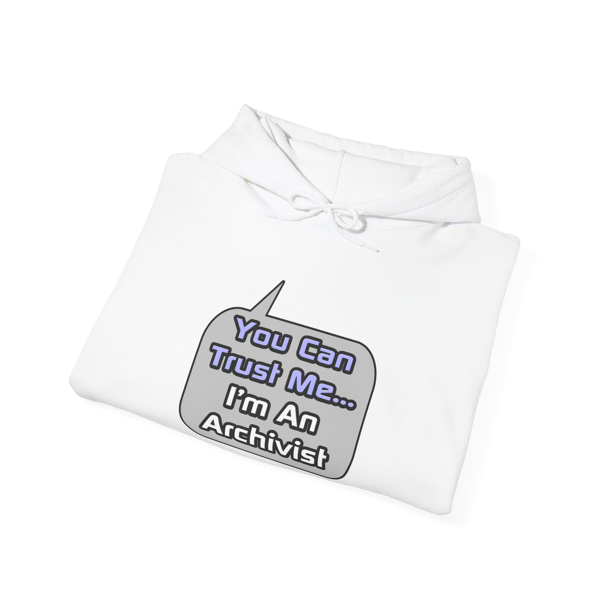 Trust Me .. I'm an Archivist - Unisex Heavy Blend™ Hooded Sweatshirt