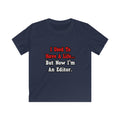 I Used to Have a Life...Editor - Kids Softstyle Tee