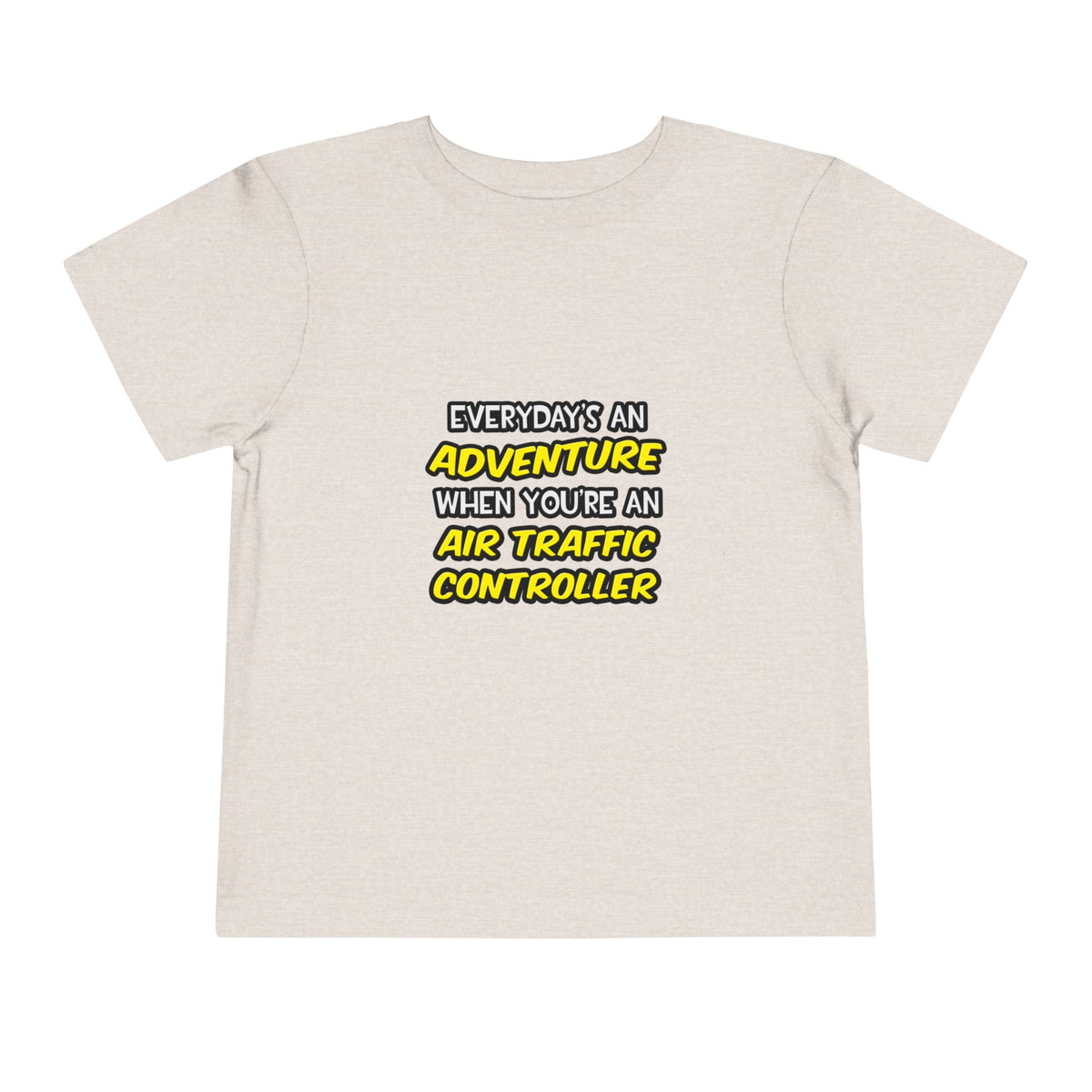 Everyday's An Adventure ... Air Traffic Controller - Toddler Short Sleeve Tee
