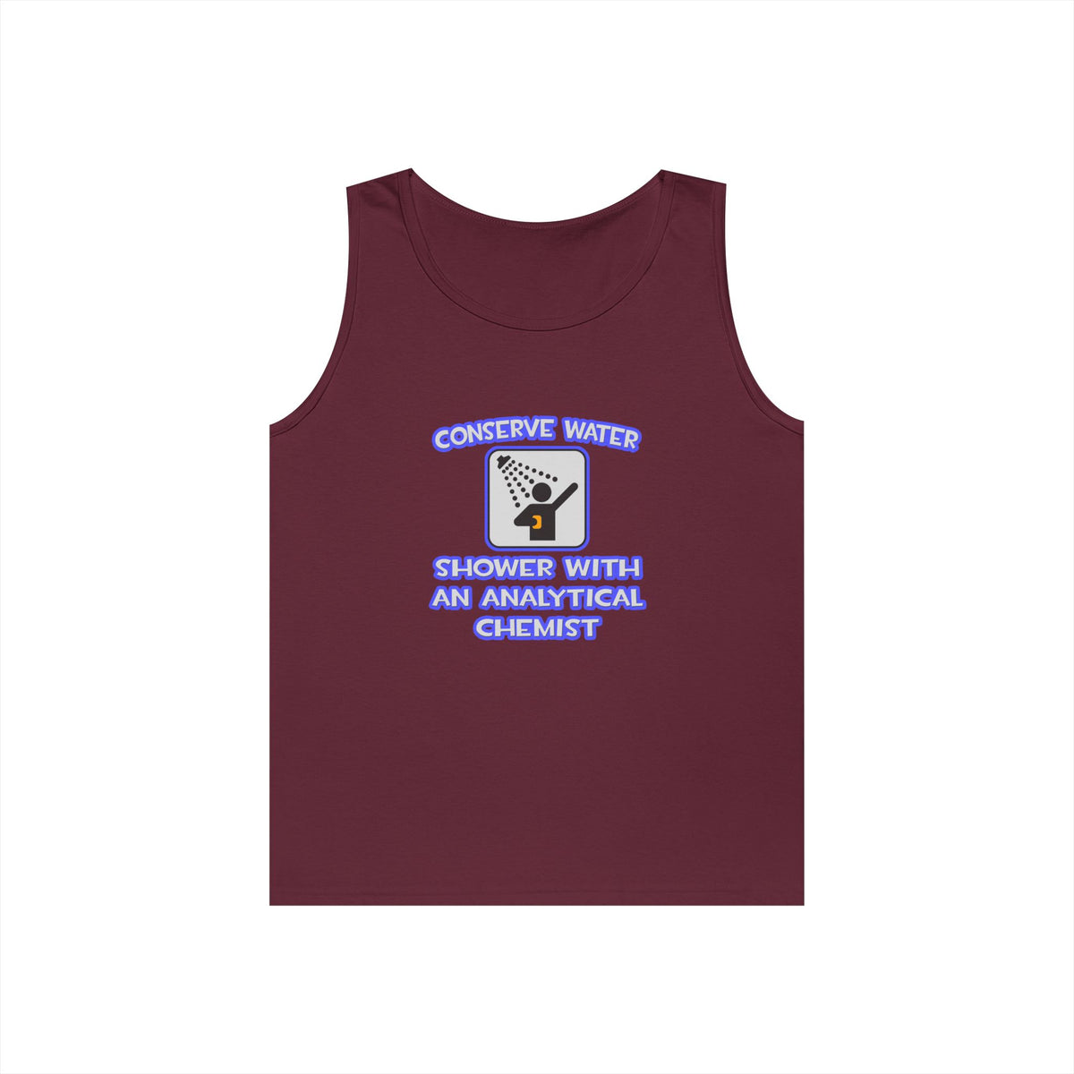 Conserve Water .. Shower With Analytical Chemist - Unisex Heavy Cotton Tank Top