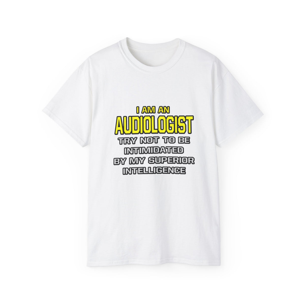 Audiologist...Superior Intelligence - Unisex Ultra Cotton Tee