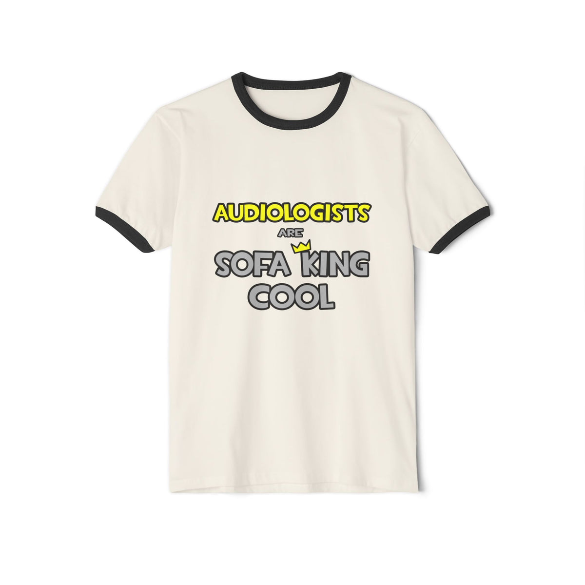 Audiologists Are Sofa King Cool - Unisex Cotton Ringer T-Shirt