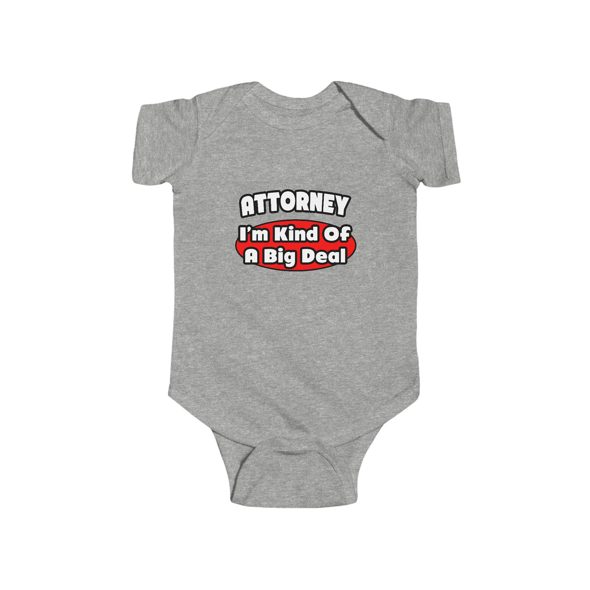 Attorney...Big Deal - Infant Fine Jersey Bodysuit