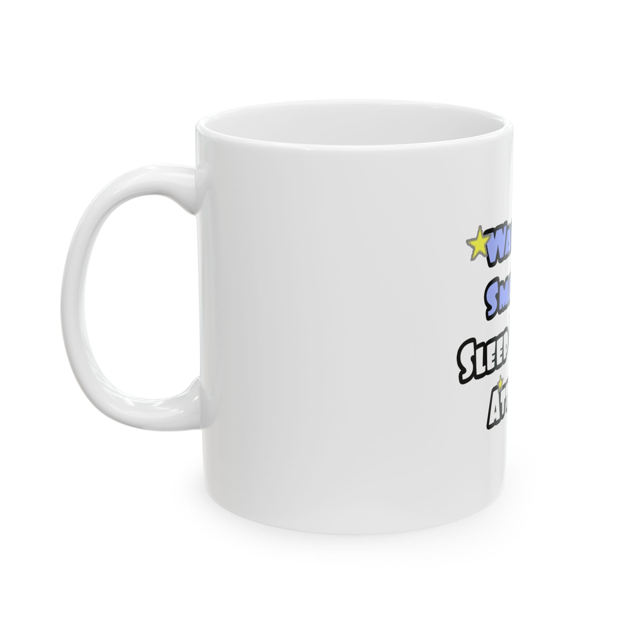 Wake Up Smarter...Sleep With an Attorney - Ceramic Mug, (11oz, 15oz)