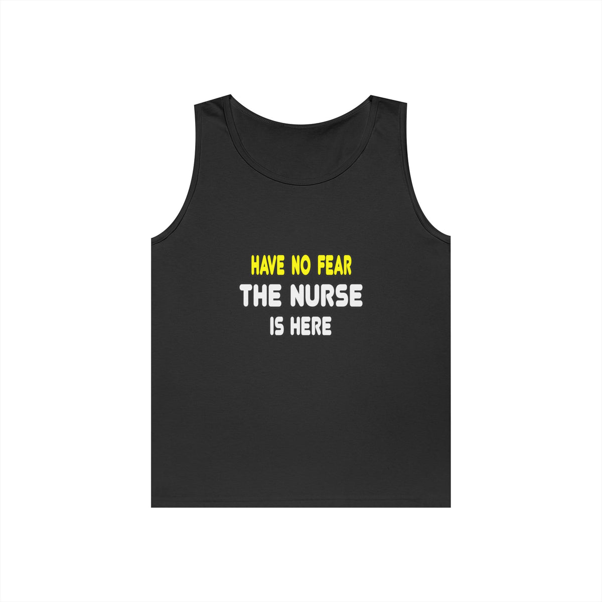 Have No Fear, The Nurse Is Here - Unisex Heavy Cotton Tank Top