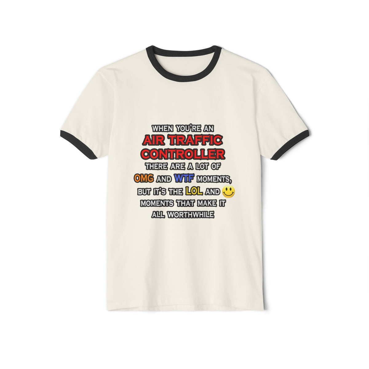 Funny Air Traffic Controller ... OMG WTF LOL - Unisex Cotton Ringer T-Shirt
