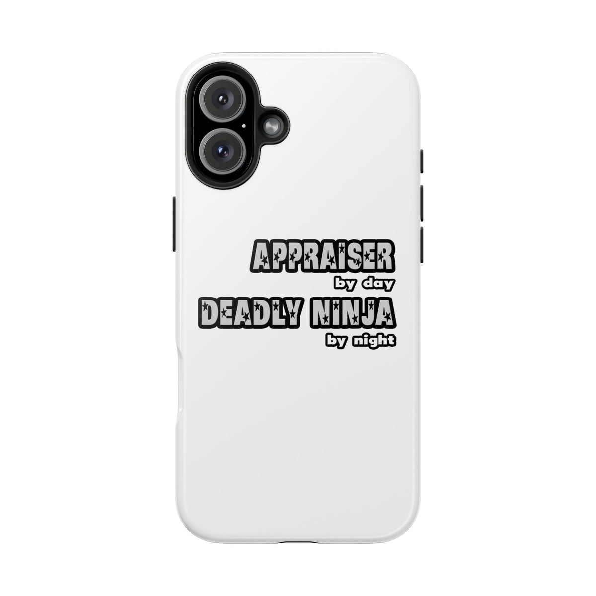 Appraiser By Day...Deadly Ninja By Night - Tough Phone Cases