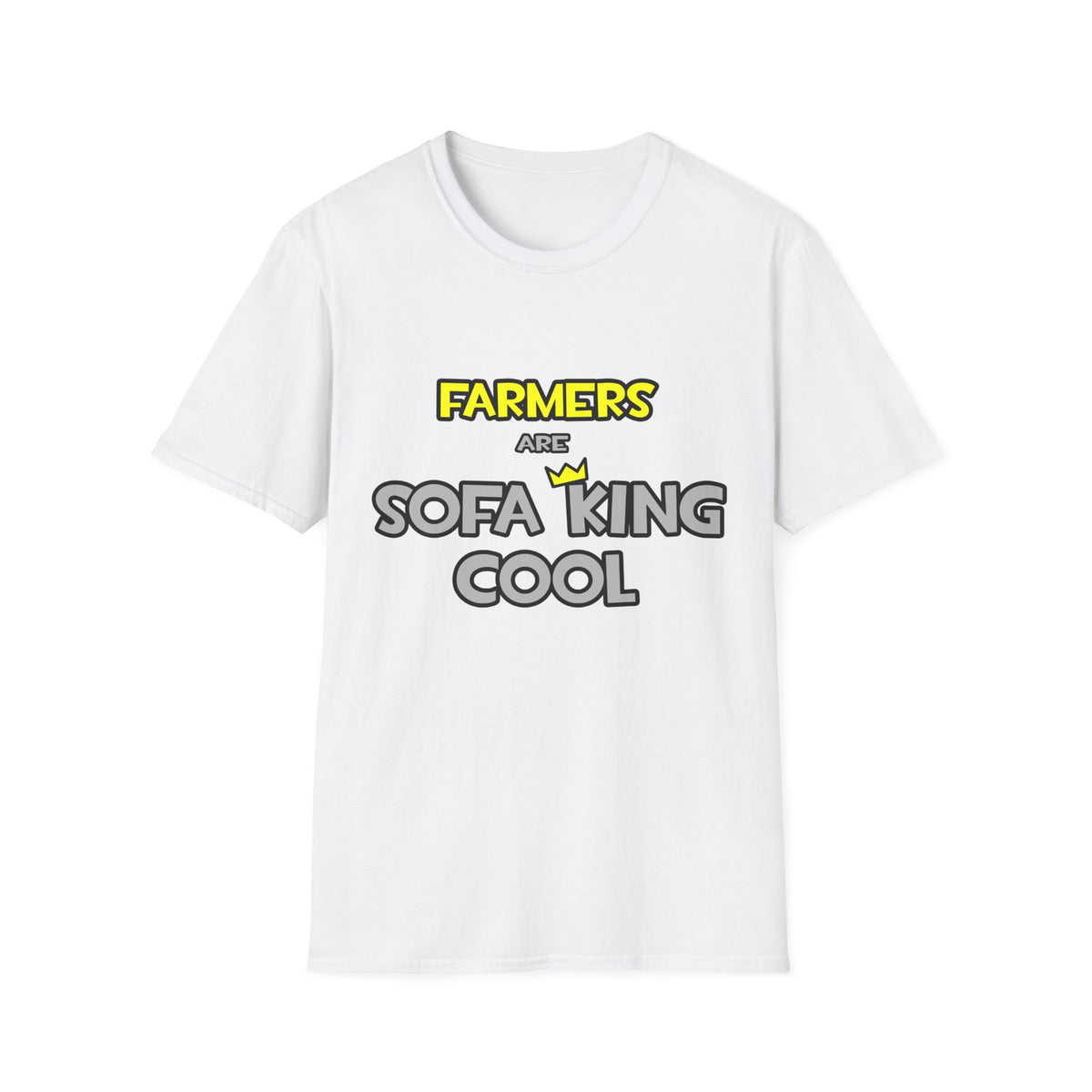 Farmers Are Sofa King Cool - Unisex Softstyle T-Shirt