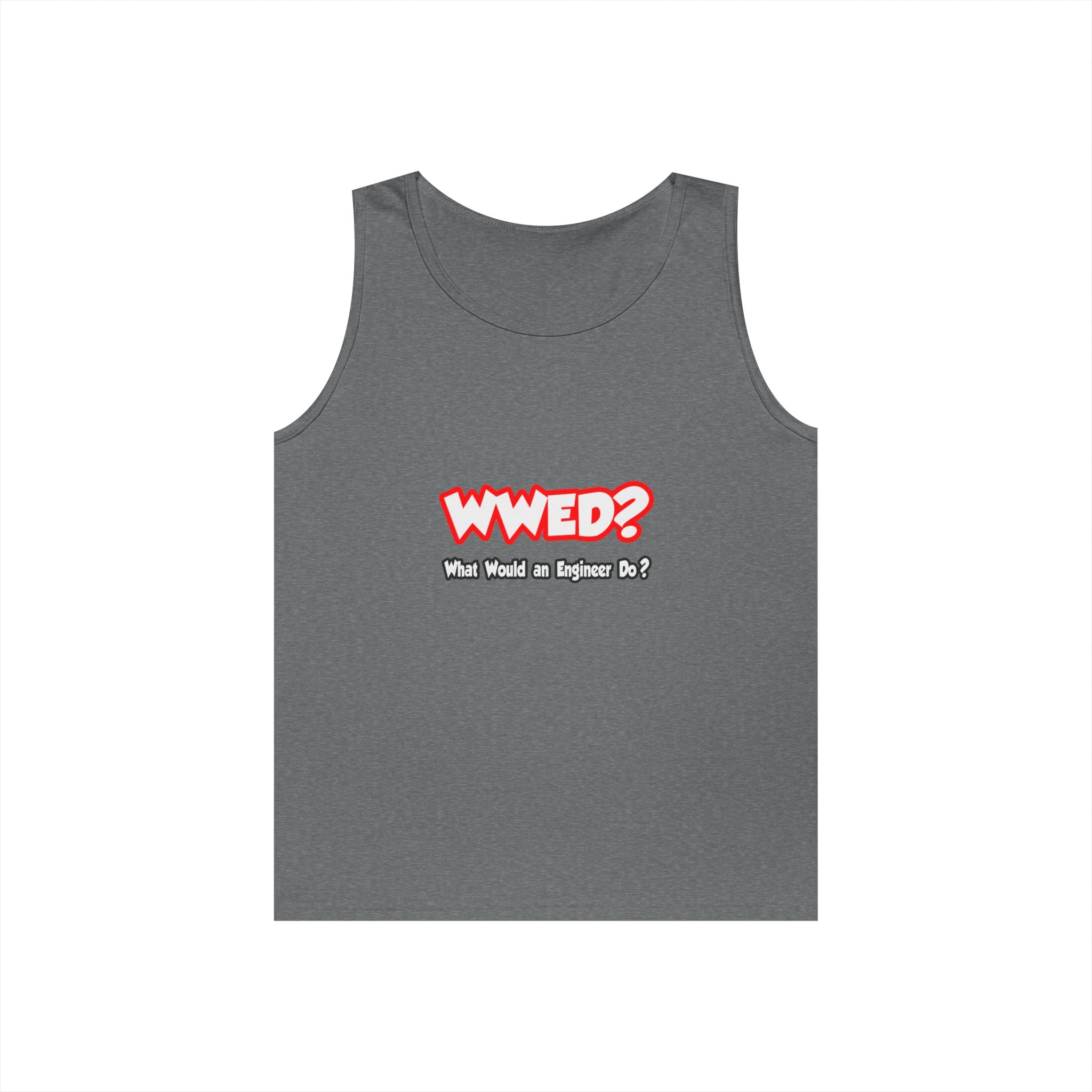 WWED...What Would an Engineer Do - Unisex Heavy Cotton Tank Top