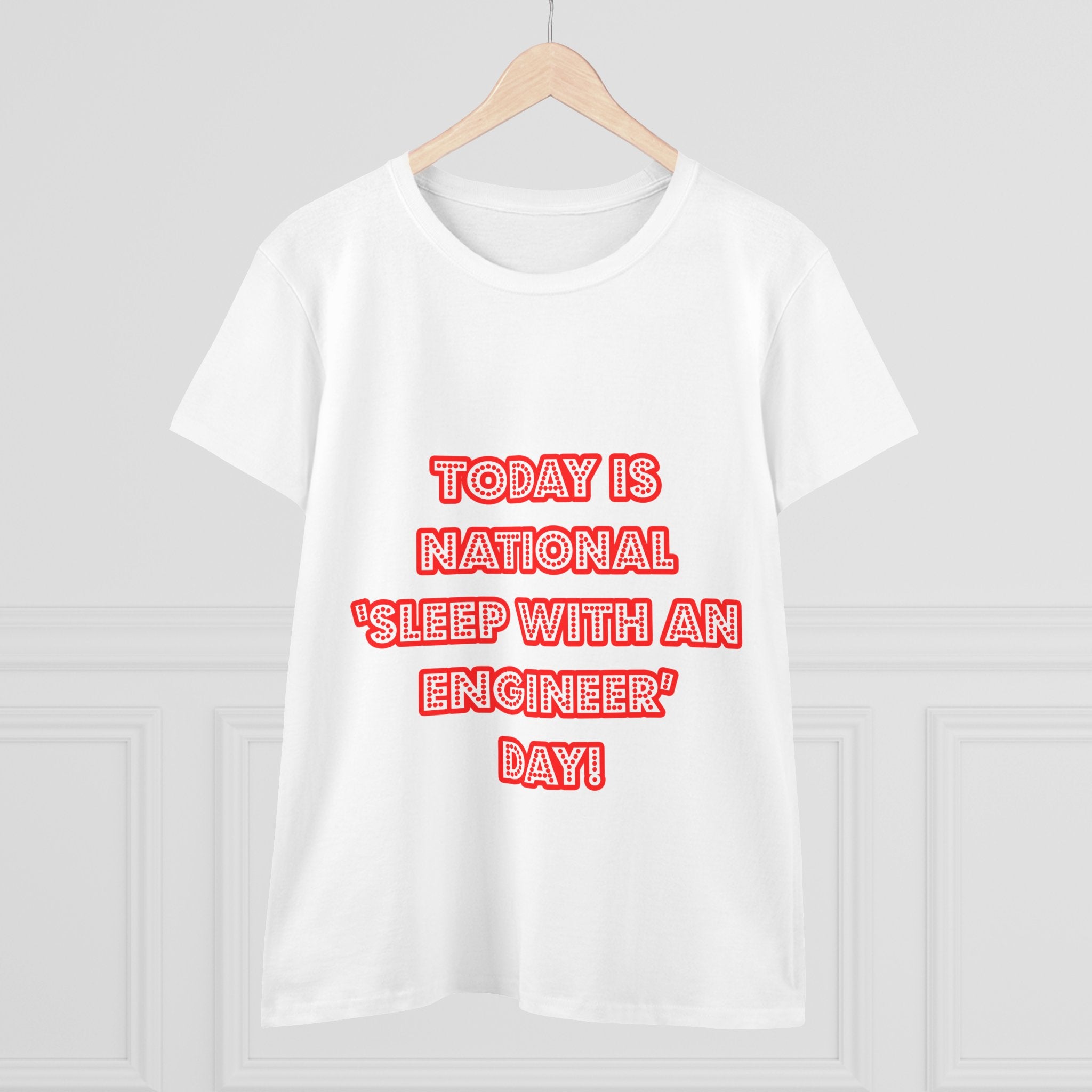 National 'Sleep With an Engineer' Day - Women's Midweight Cotton Tee