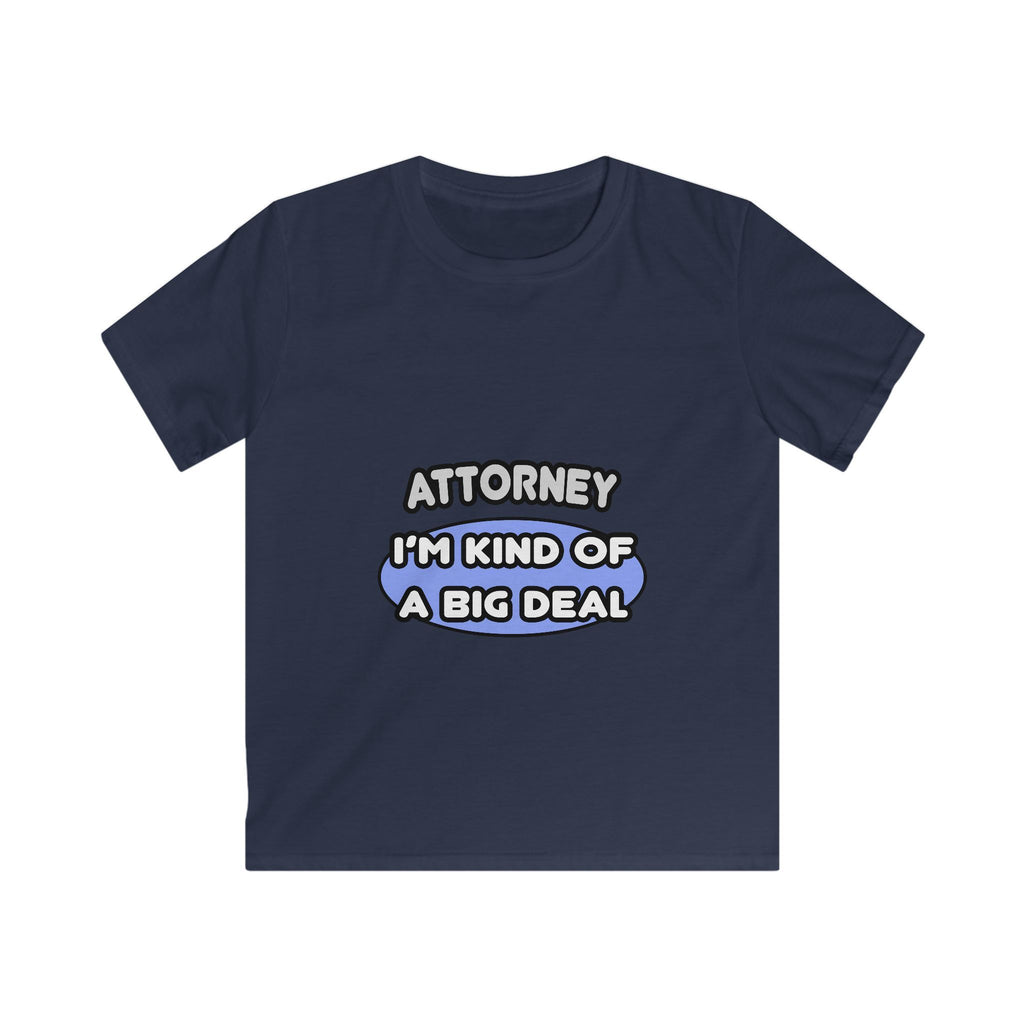 Attorney...Kind of a Big Deal - Kids Softstyle Tee