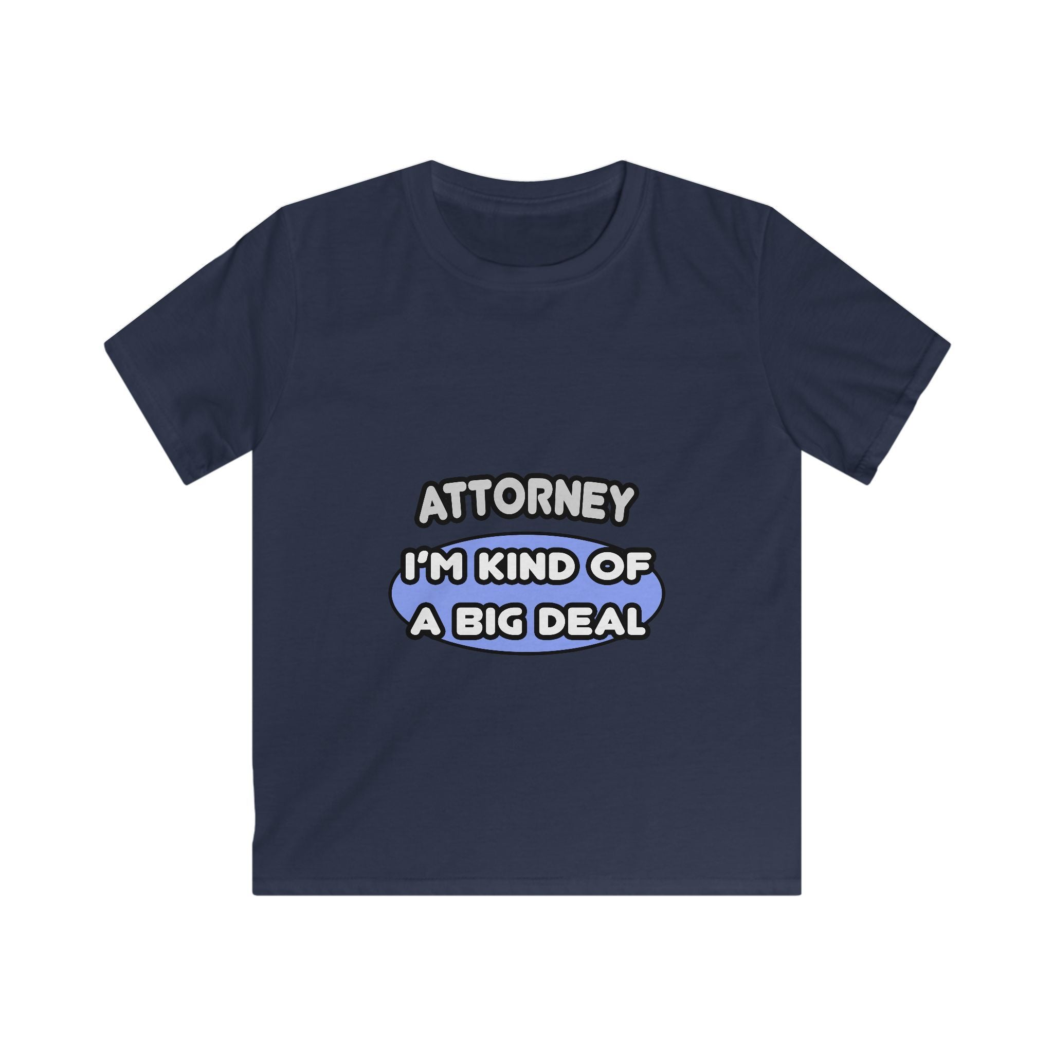 Attorney...Kind of a Big Deal - Kids Softstyle Tee