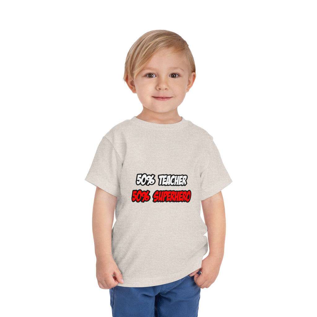 Half Teacher...Half Superhero - Toddler Short Sleeve Tee