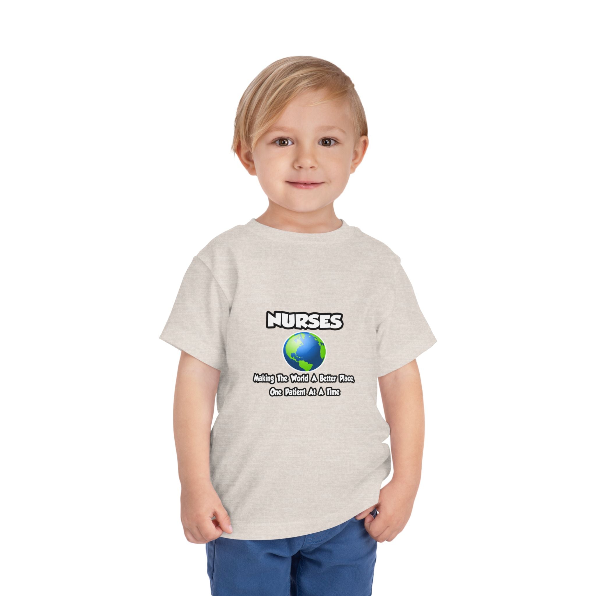 Nurses...Making the World a Better Place - Toddler Short Sleeve Tee