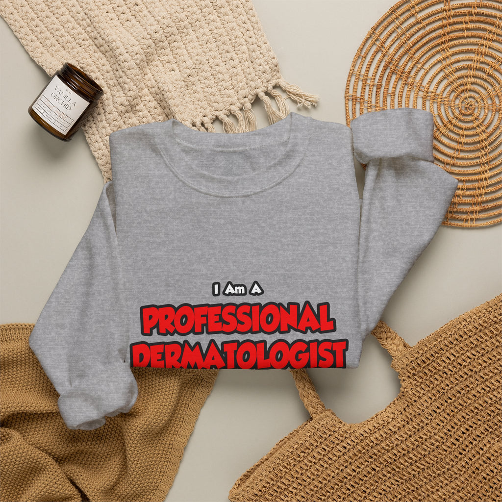 Professional Dermatologist ... Don't Try This - Unisex Heavy Blend™ Crewneck Sweatshirt